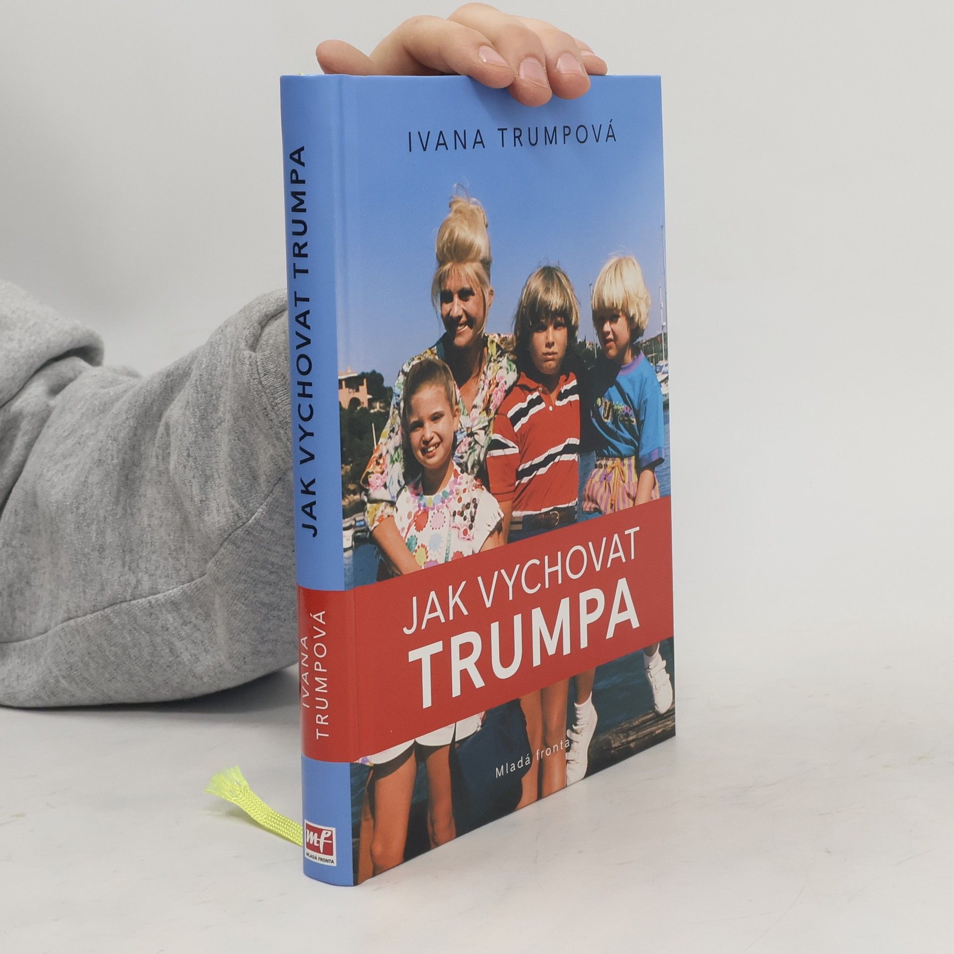 Ivana Trump Jak vychovat Trumpa