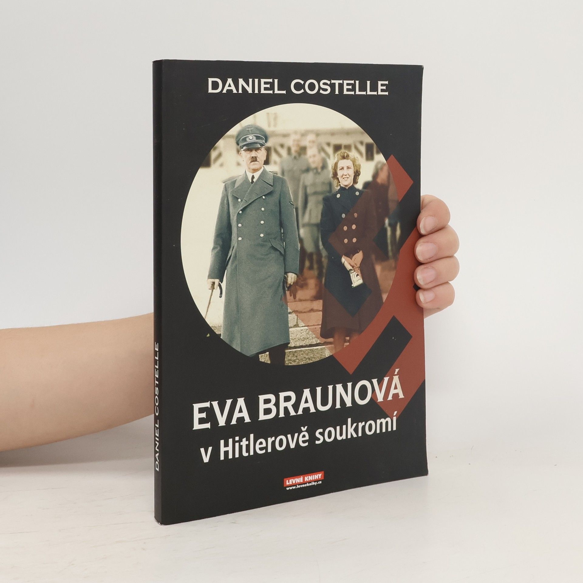 Daniel Costelle Eva Braunová v Hitlerově soukromí