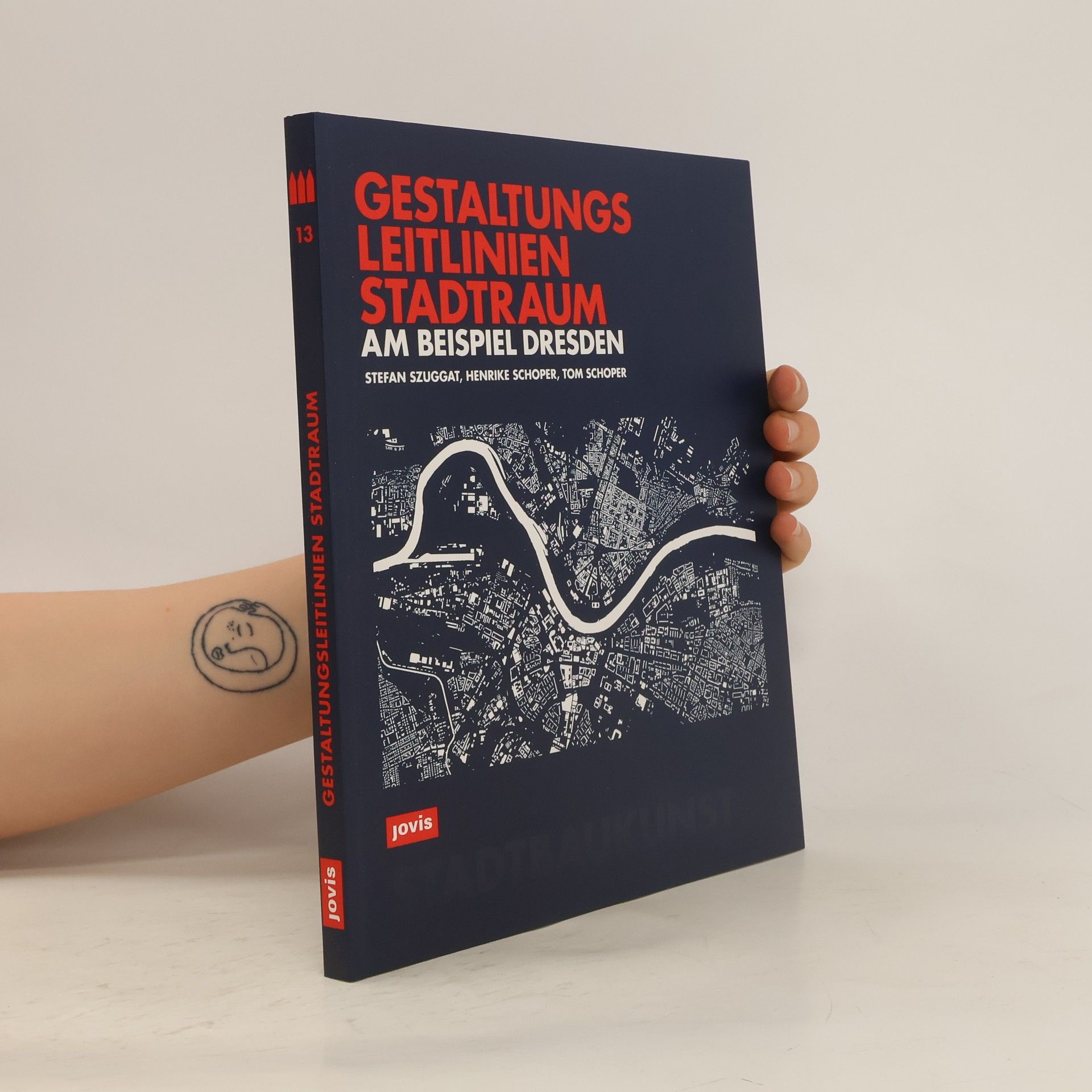 Stefan Szuggat Gestaltungsleitlinien Stadtraum am Beispiel Dresden