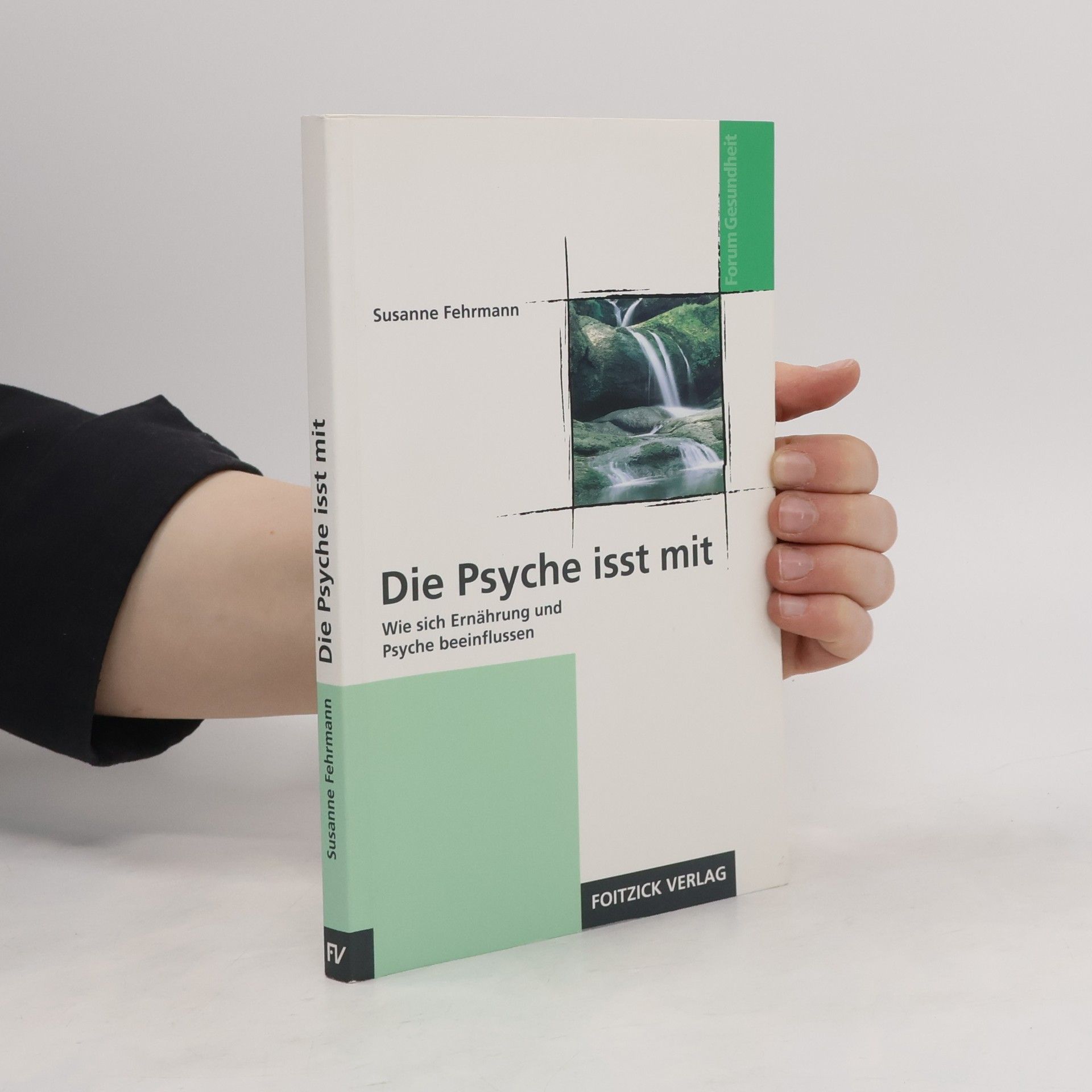 Susanne Fehrmann Die Psyche isst mit