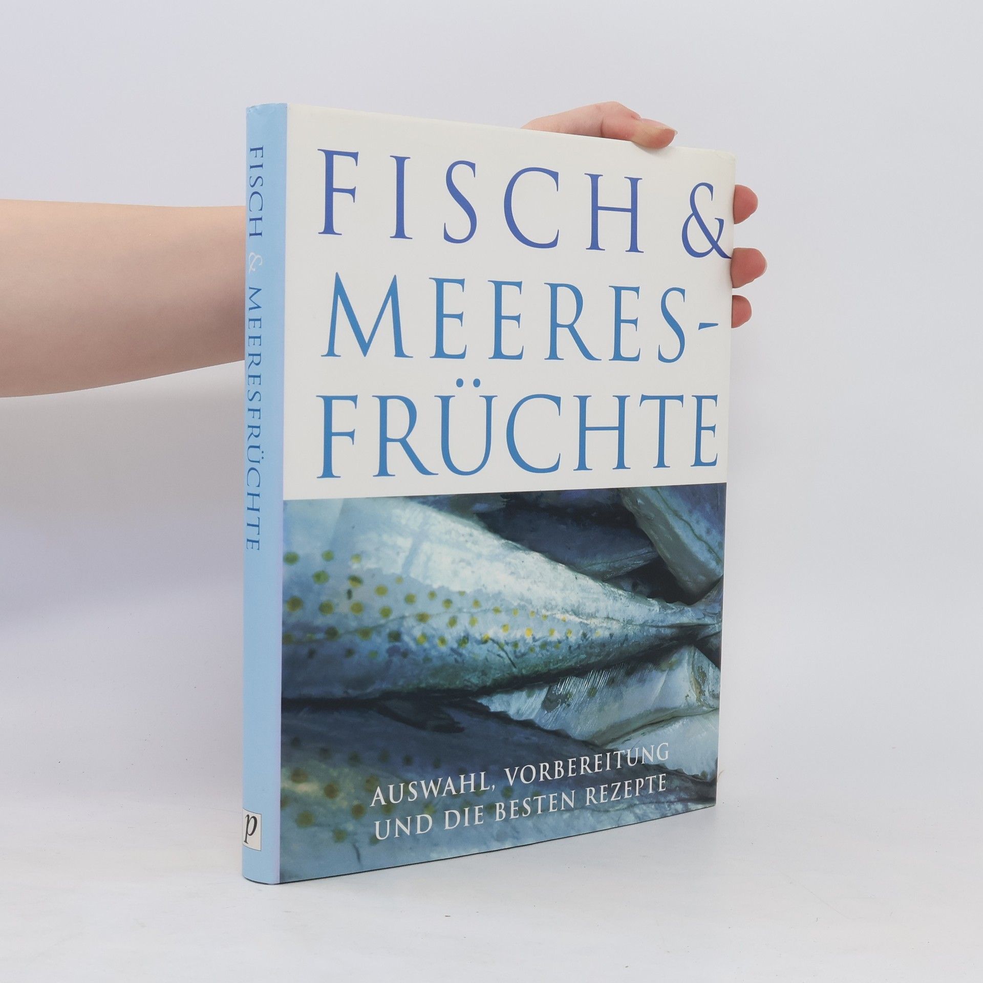 Kolektiv autorů Fisch und Meeresfrüchte