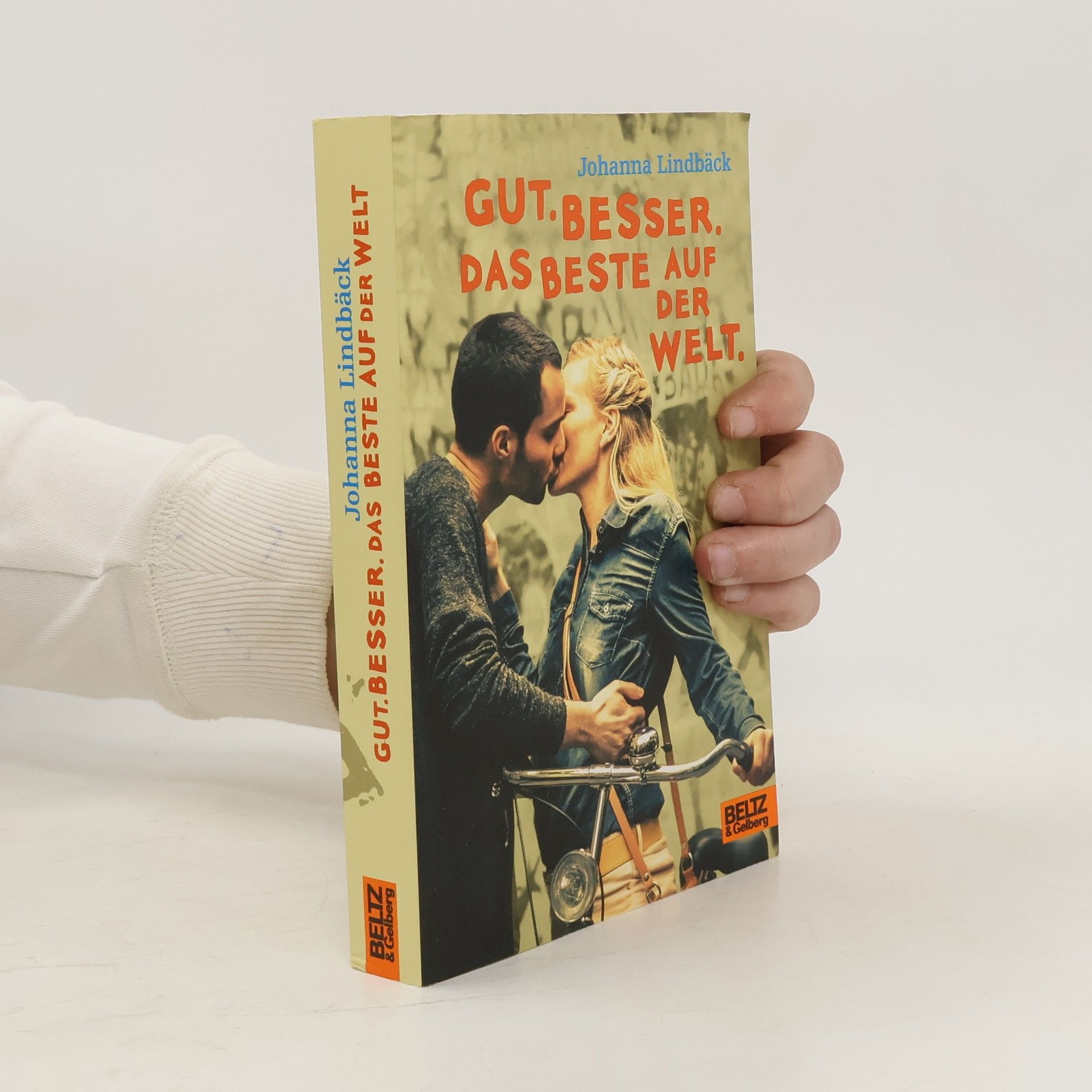 Johanna Lindbäck Gut - besser - das Beste auf der Welt