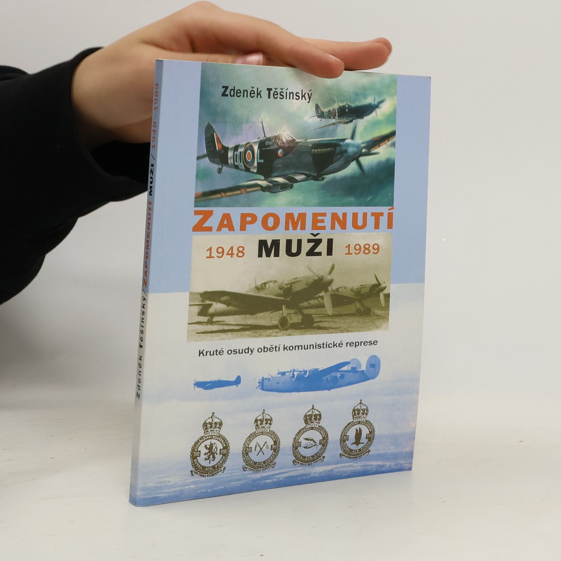 Zdeněk Těšínský Zapomenutí muži : 1948-1989