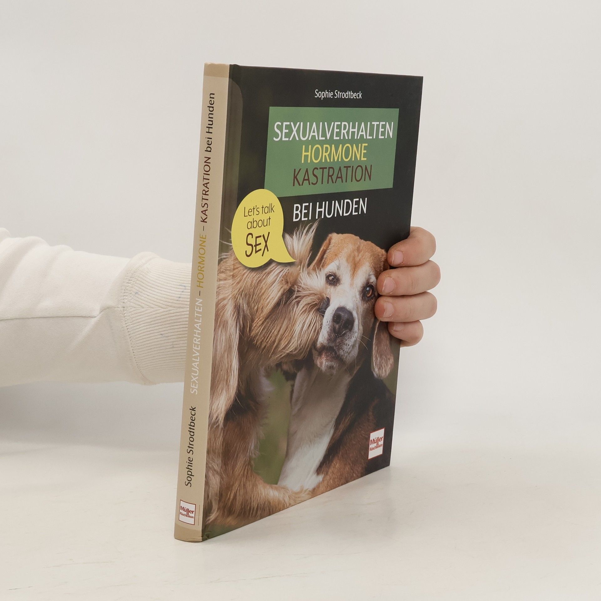 Sophie Strodtbeck Sexualverhalten - Hormone - Kastration bei Hunden