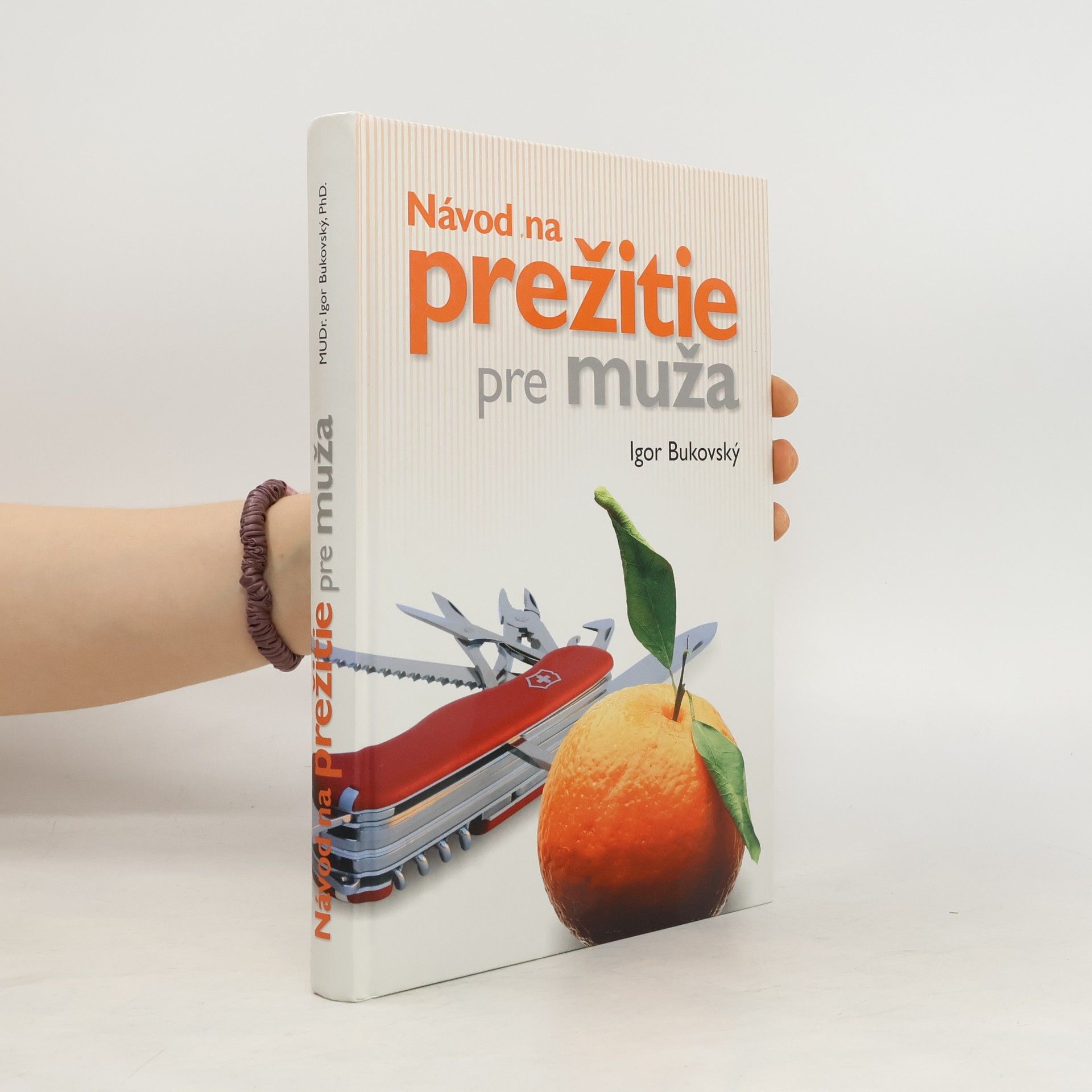 Igor Bukovský Návod na prežitie pre muža