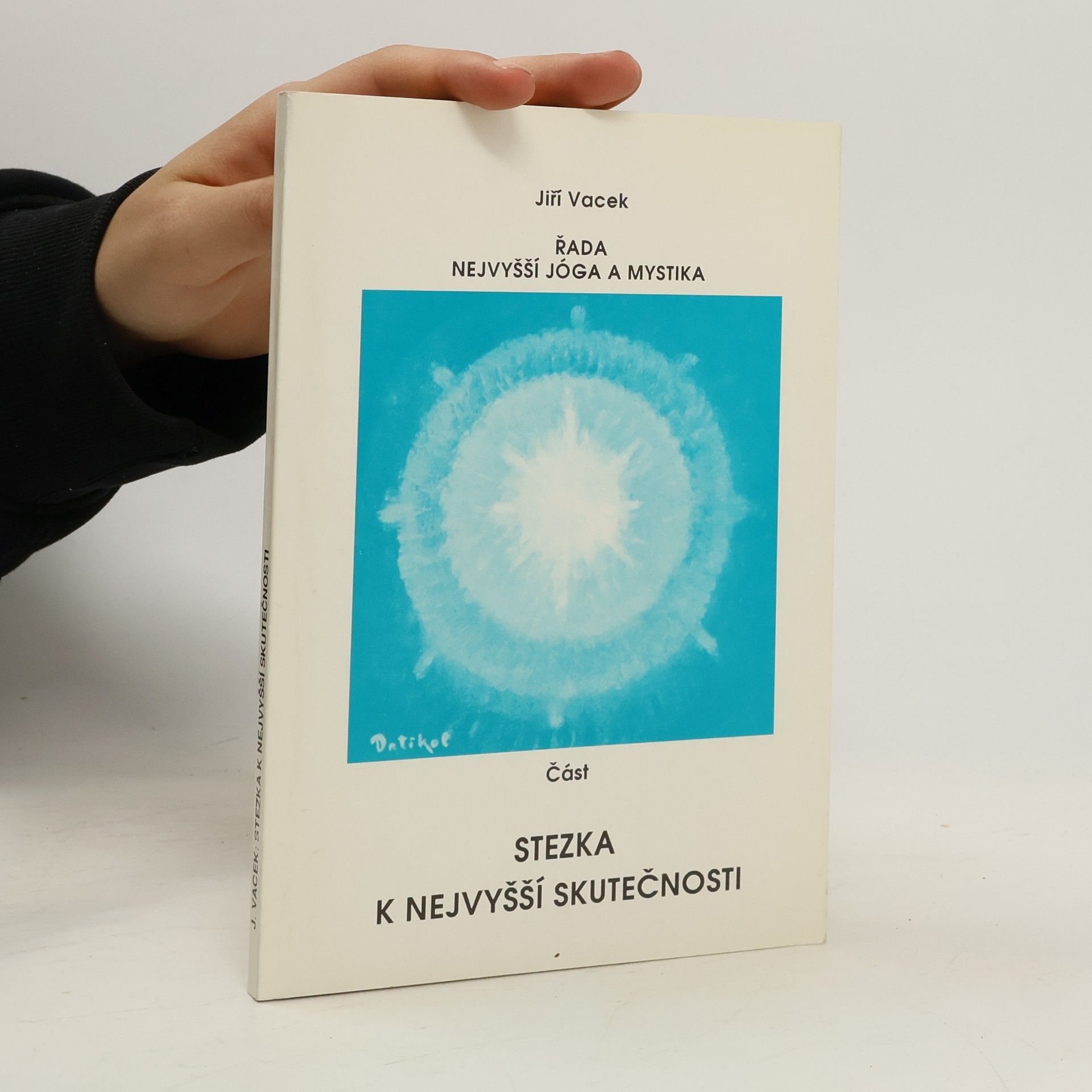 Jiří Vacek Stezka k nejvyšší skutečnosti