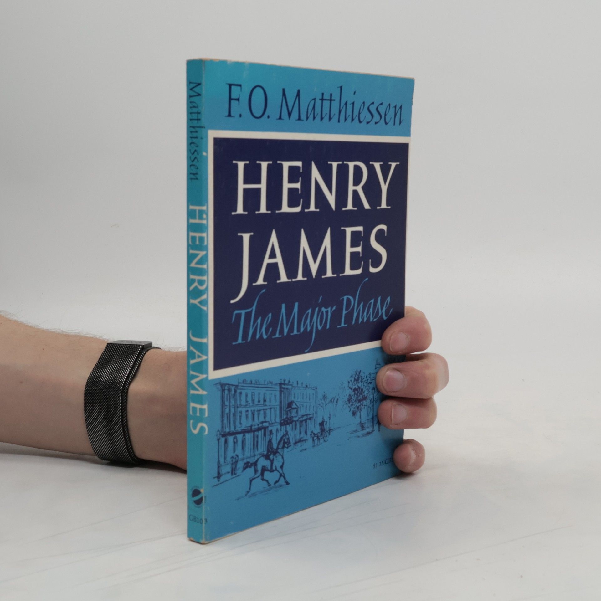 Francis Otto Matthiessen Henry James. The Major Phase