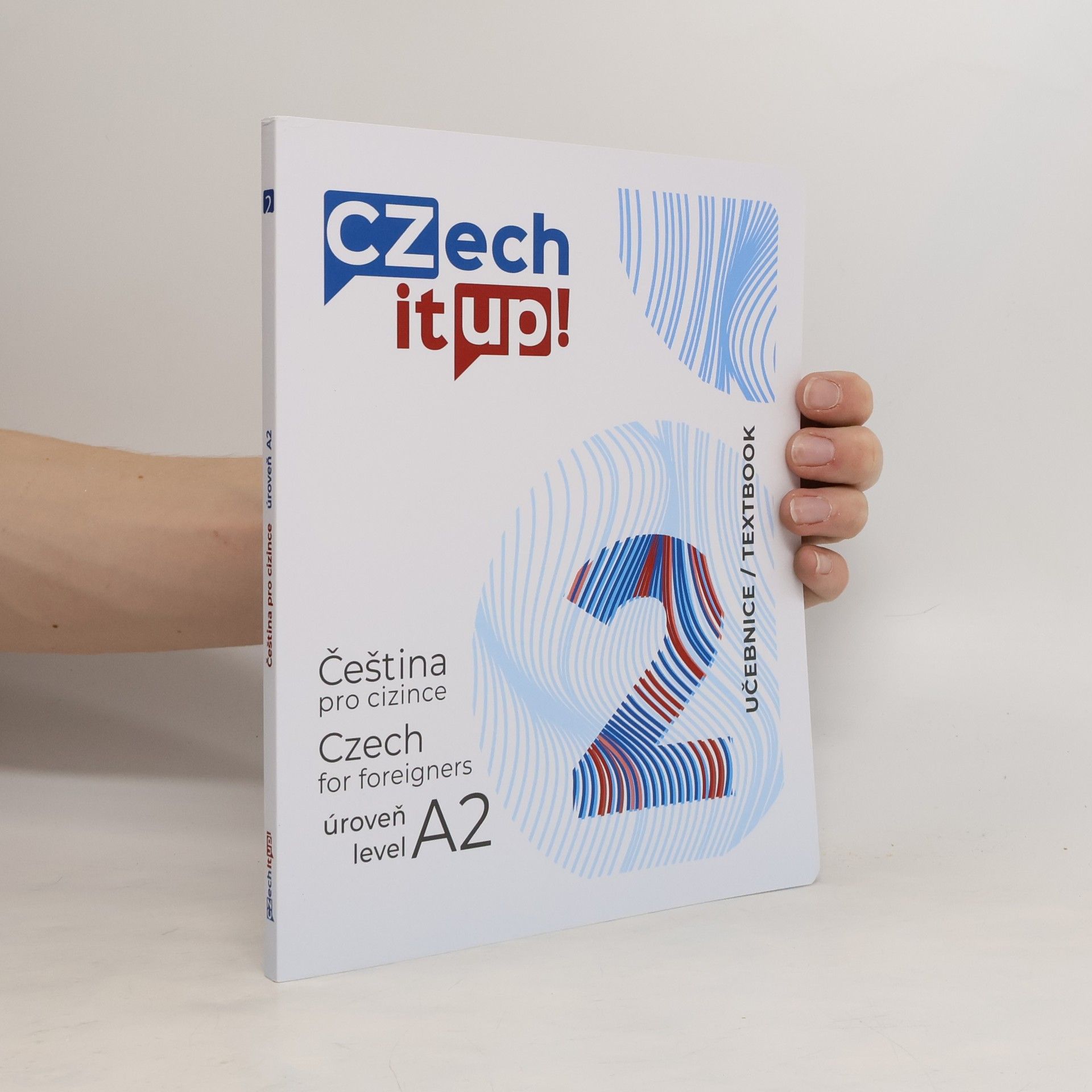 Tereza Švarcová Czech it UP! 2 : čeština pro cizince : úroveň A2 : učebnice