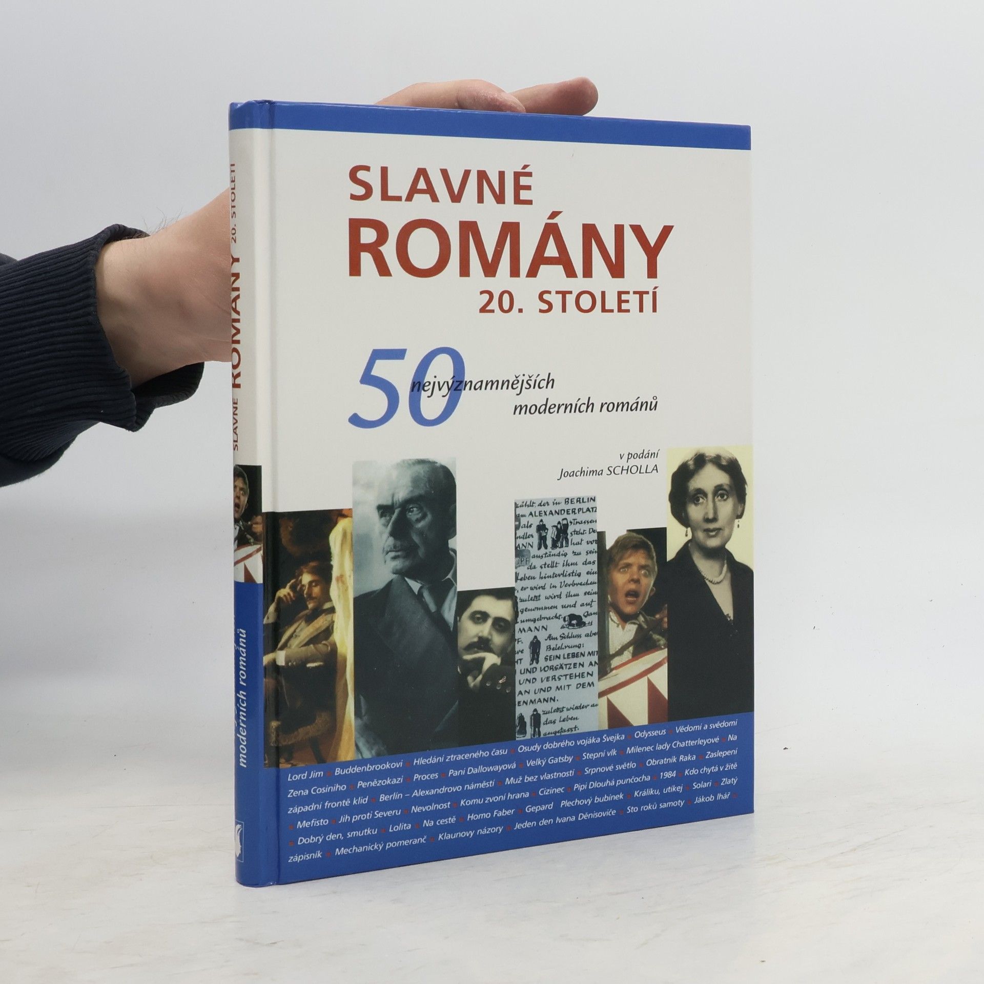 Joachim Scholl Slavné romány 20. století. 50 nejvýznamnějších moderních románů