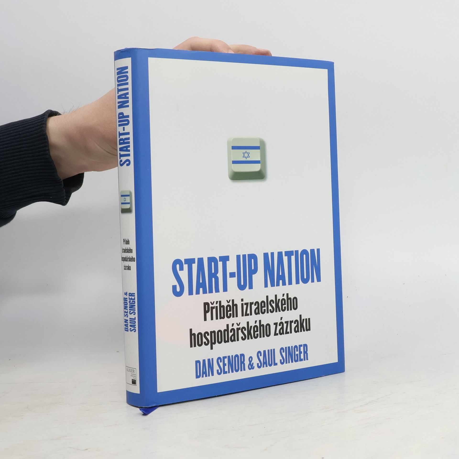 Dan Senor Start-up nation. Příběh izraelského hospodářského zázraku