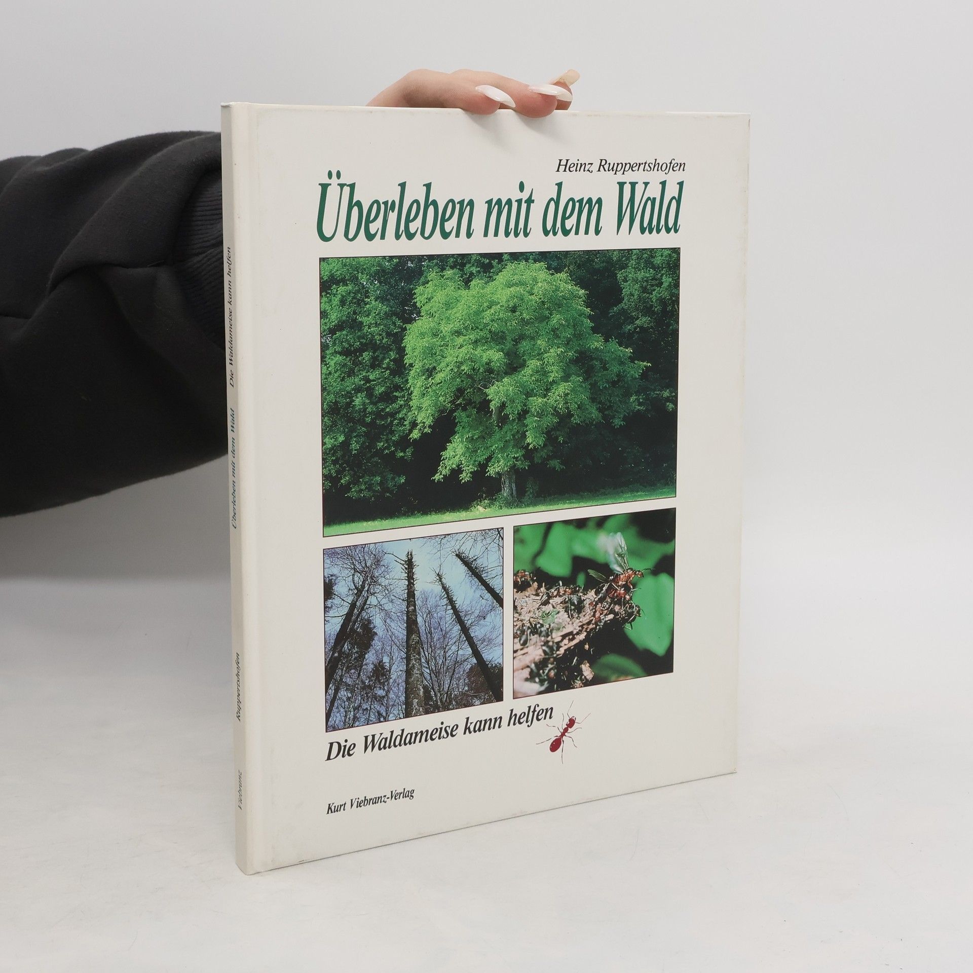 Heinz Ruppertshofen Überleben mit dem Wald