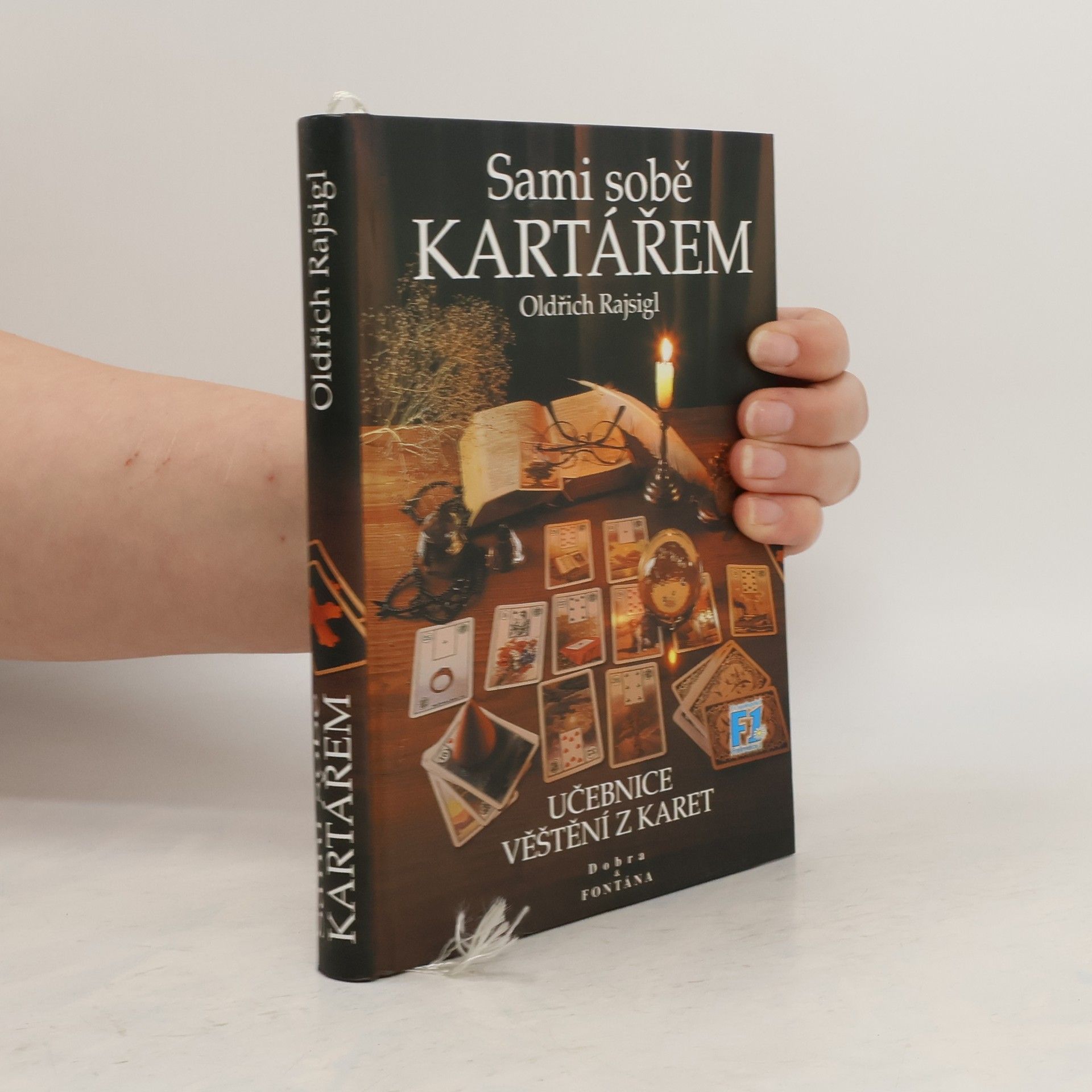 Oldřich Rajsigl Sami sobě kartářem. Učebnice věštění z karet