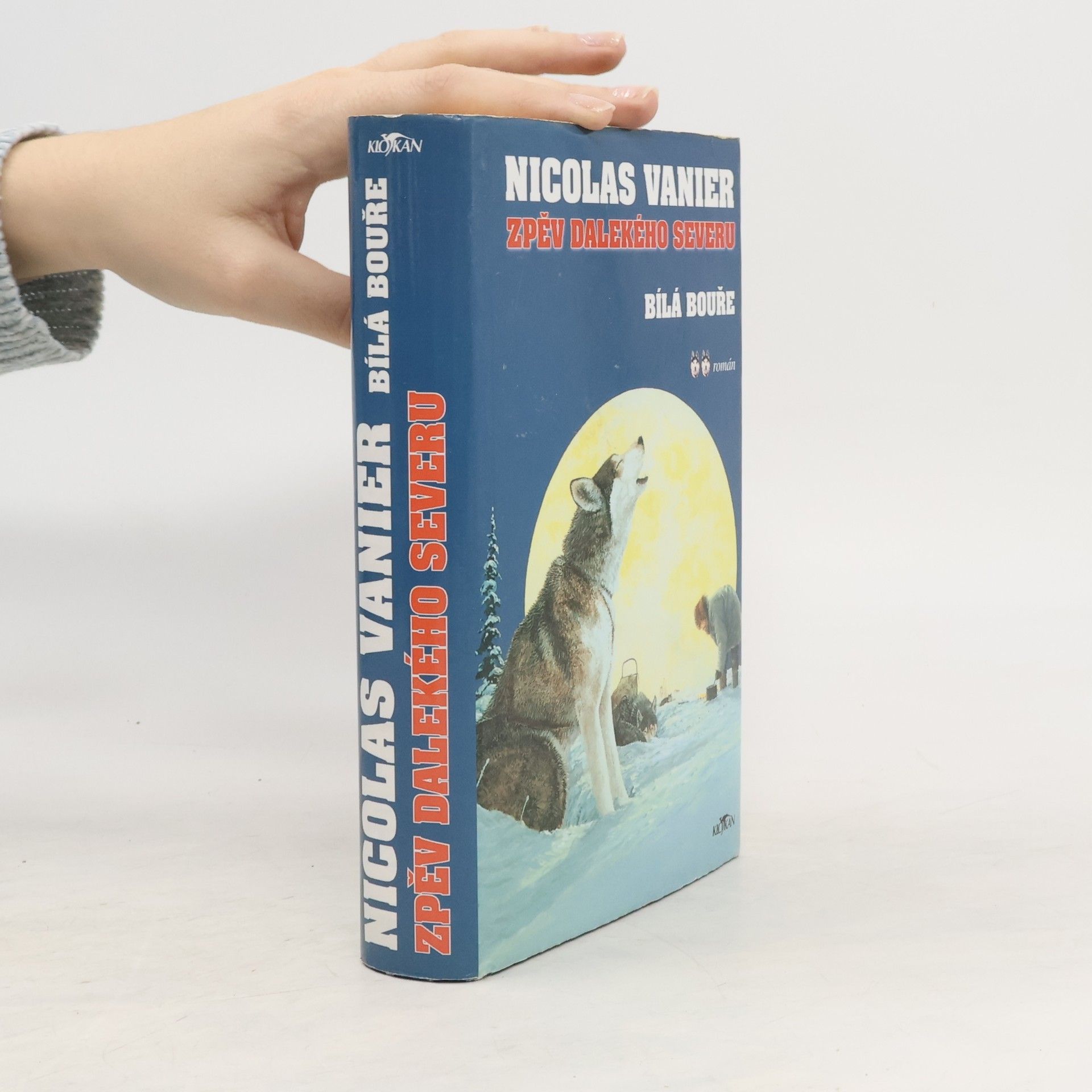 Nicolas Vanier Zpěv dalekého severu. Bílá bouře