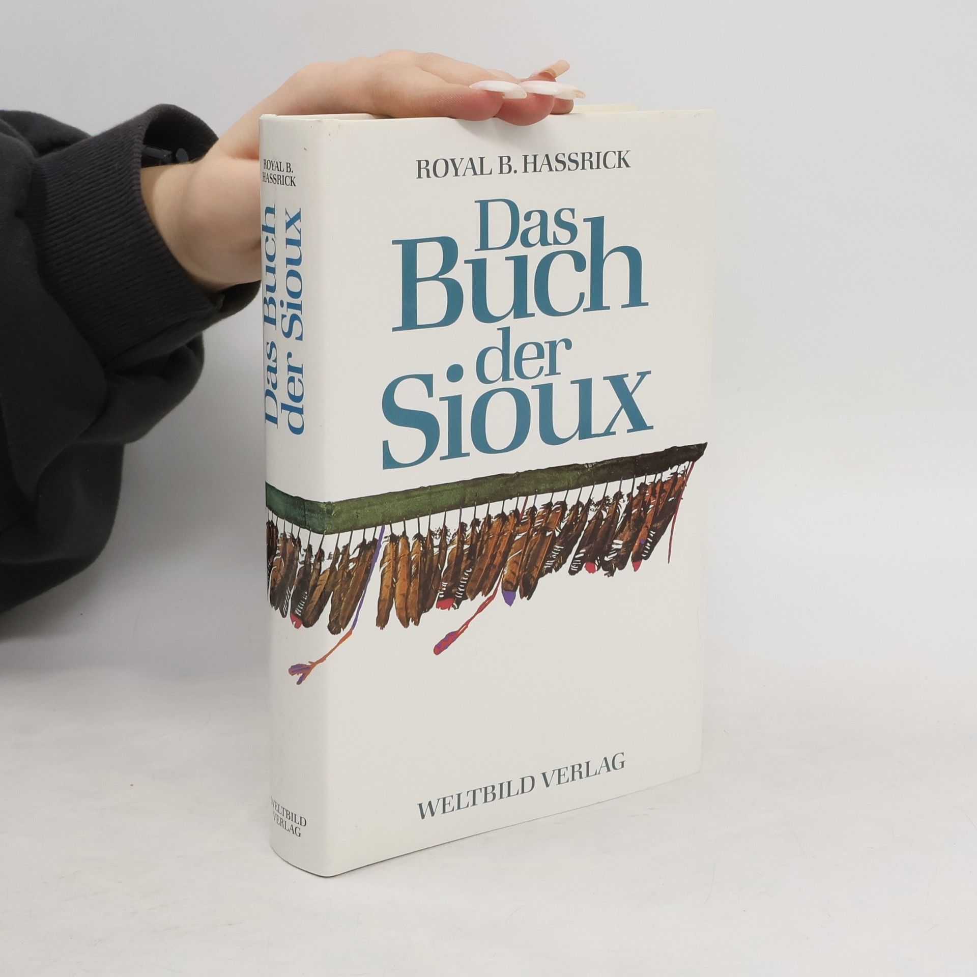 Royal B. Hassrick Das Buch der Sioux