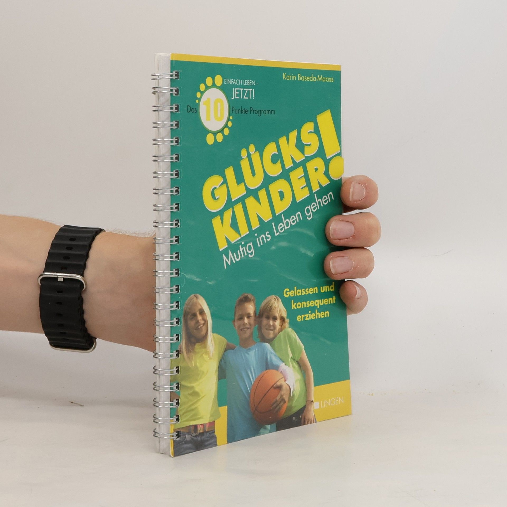 Karin Baseda Maass Glückskinder! Mutig ins Leben gehen