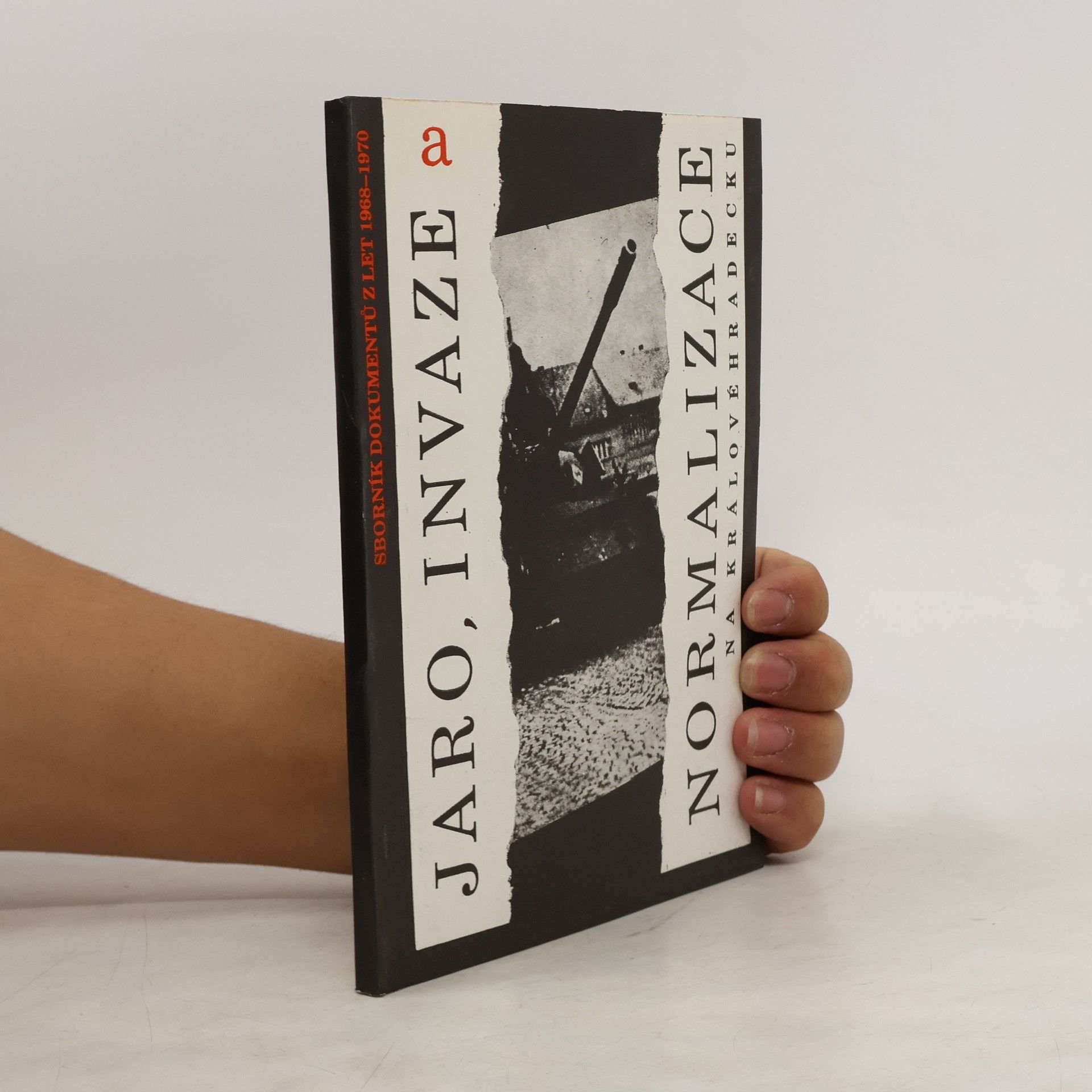 Autores varios Jaro, invaze a normalizace na Královéhradecku
