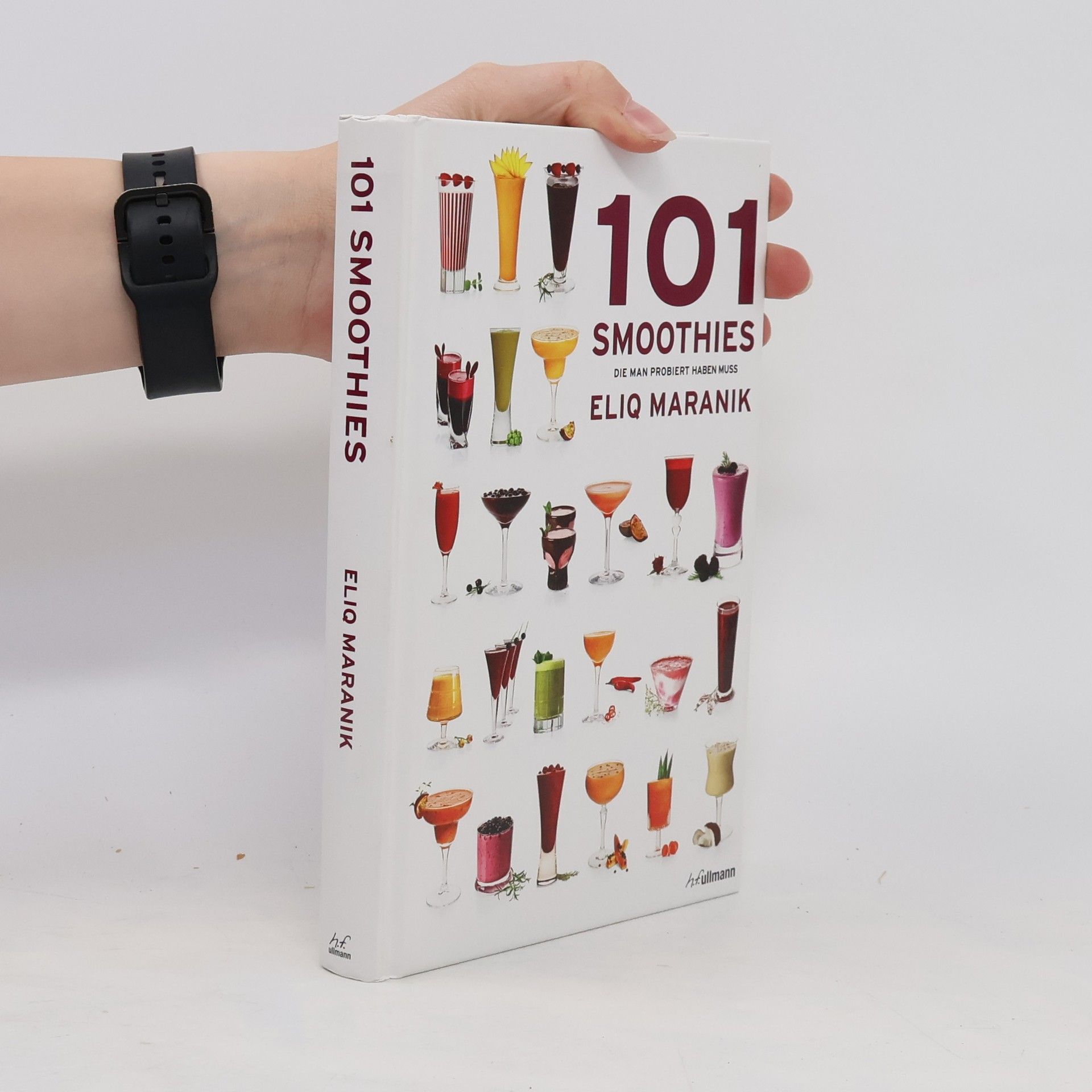 Eliq Maranik 101 Smoothies, die man probiert haben muss