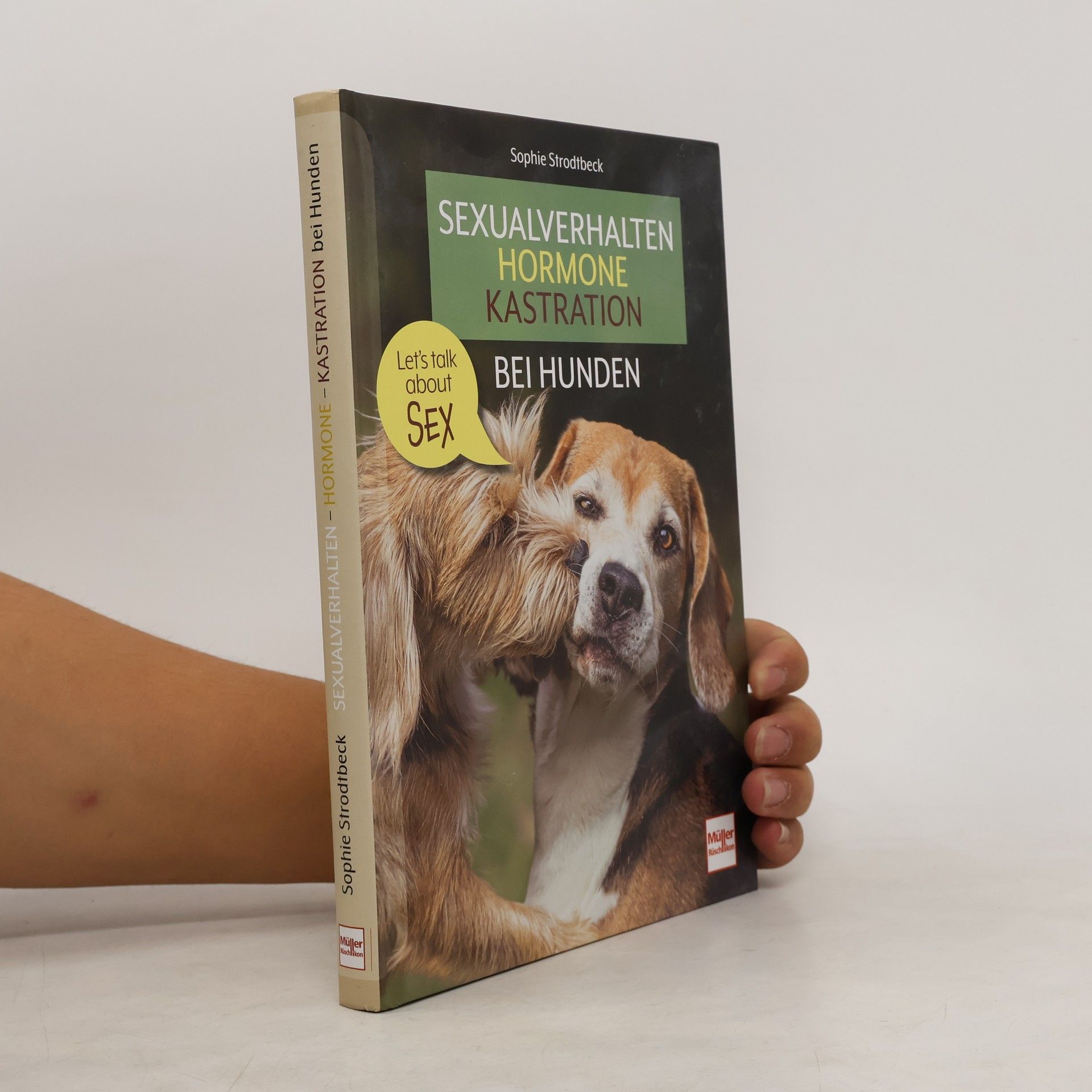 Sophie Strodtbeck Sexualverhalten - Hormone - Kastration bei Hunden