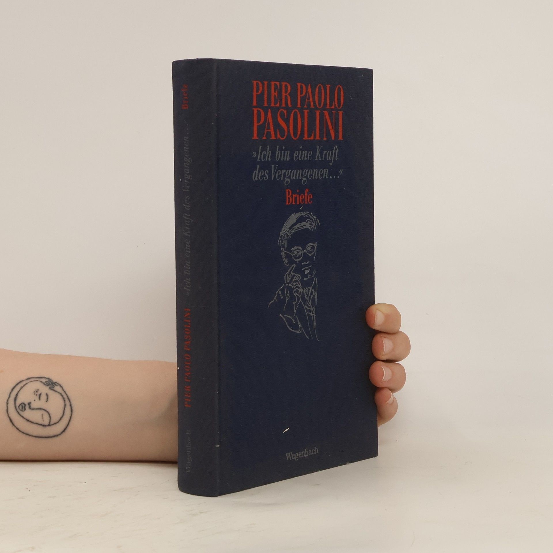 Pier Paolo Pasolini "Ich bin eine Kraft des Vergangenen ..."