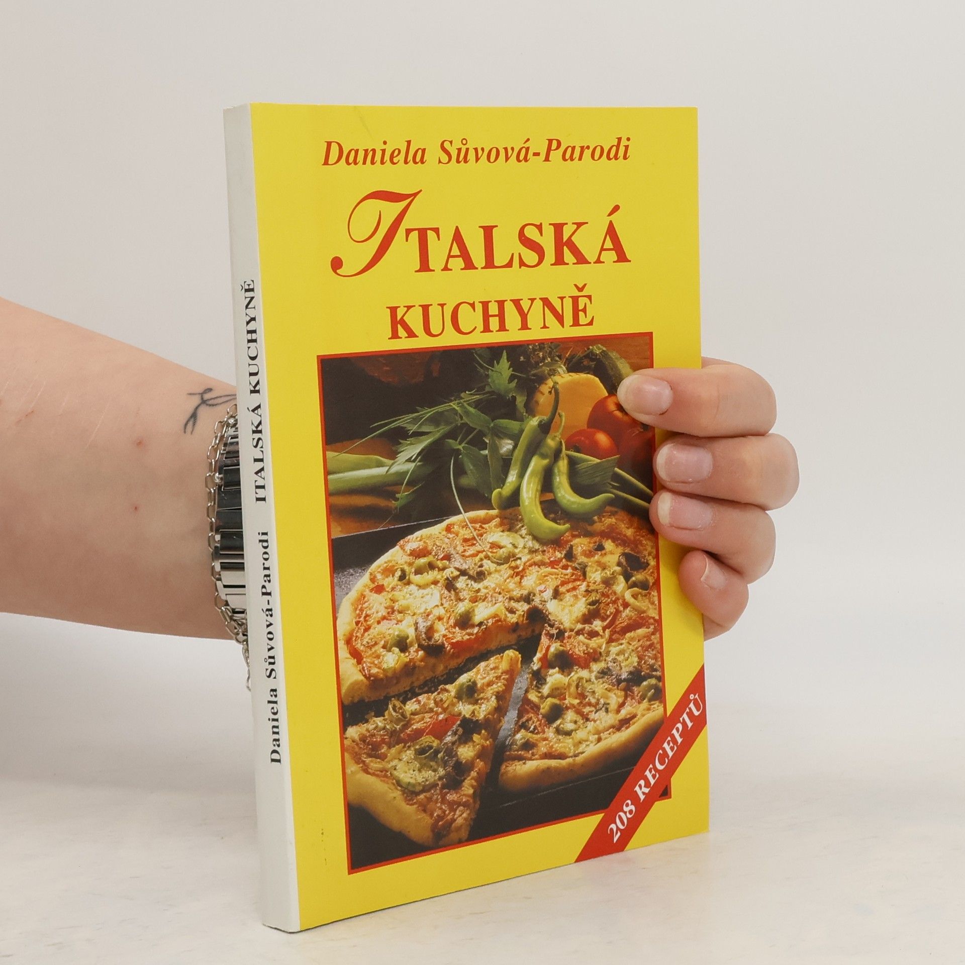 Daniela SůvováParodi Italská kuchyně, aneb, Sýr na nespočet způsobů : 208 receptů