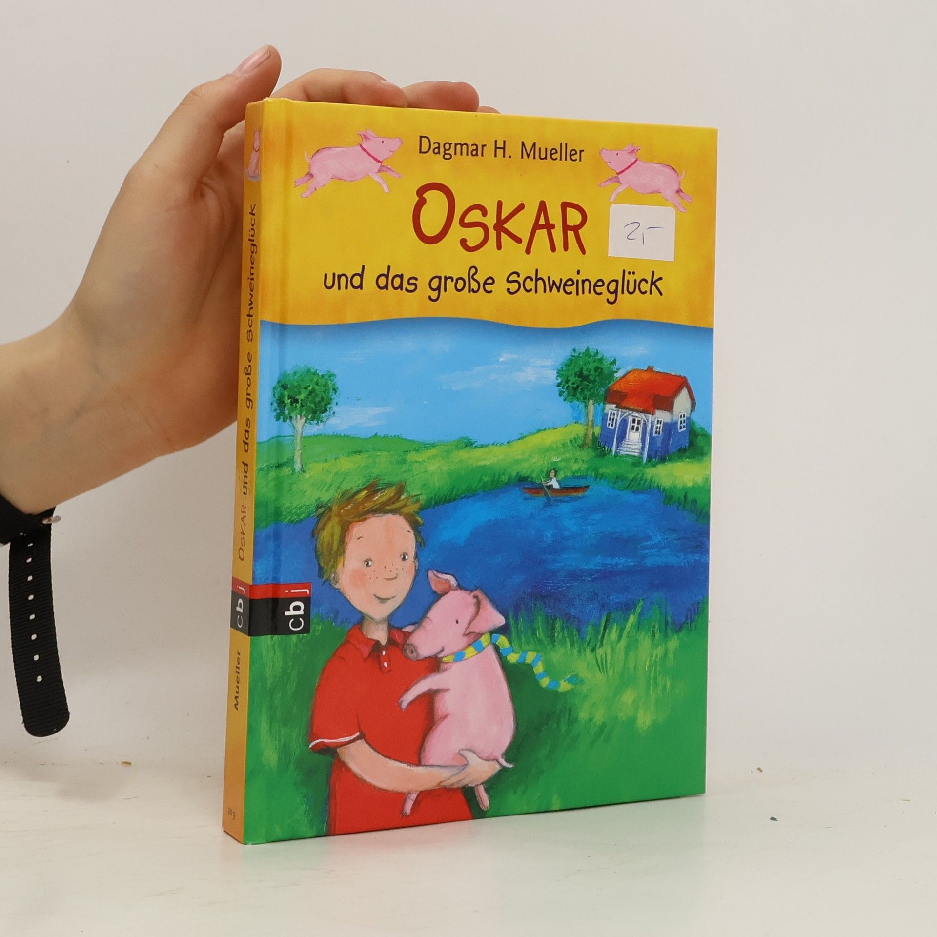 Dagmar H. Mueller Oskar und das große Schweineglück