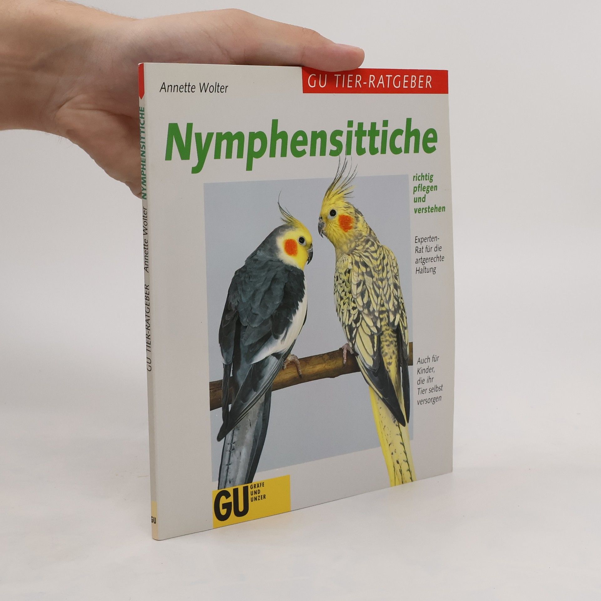 Annette Wolter Nymphensittiche richtig pflegen und verstehen