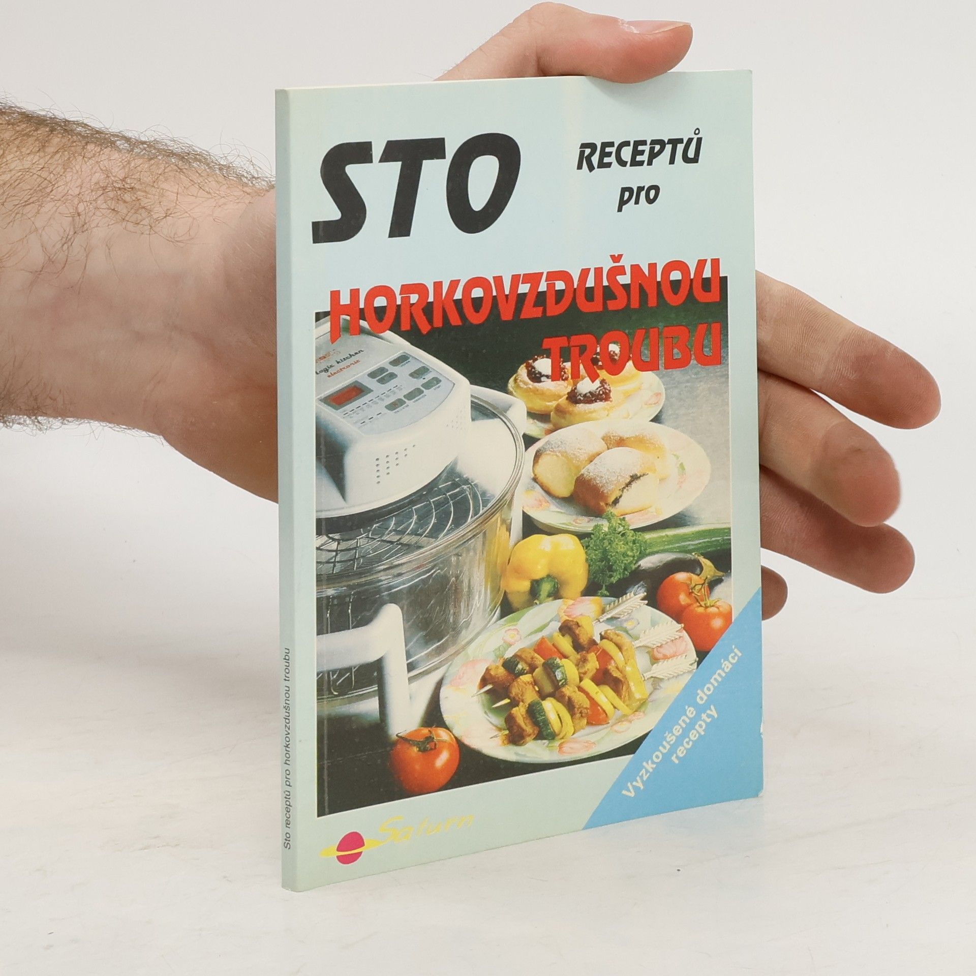 Karel Koudelka Sto receptů pro horkovzdušnou troubu