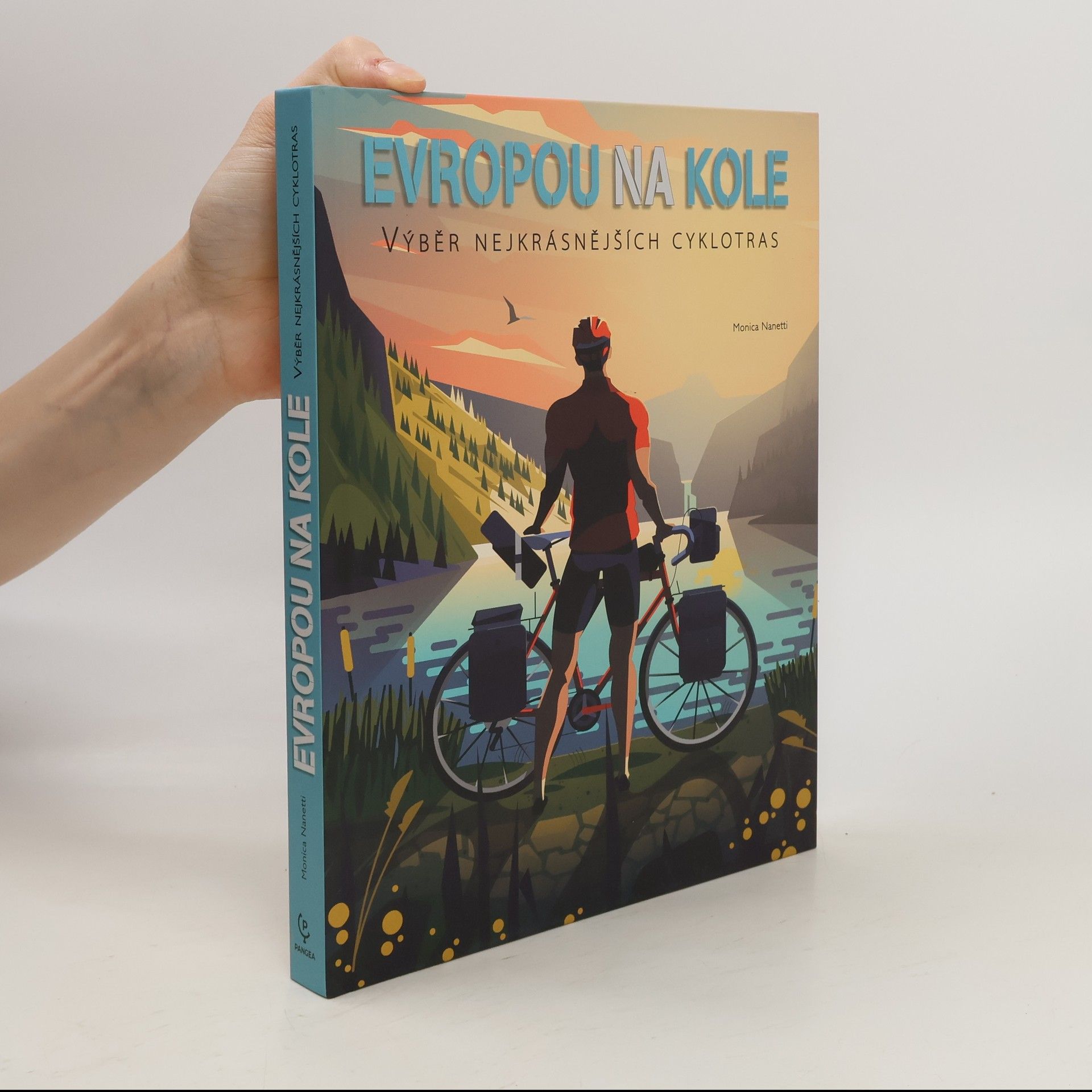 Monica Nanetti Evropou na kole : výběr nejkrásnějších cyklotras