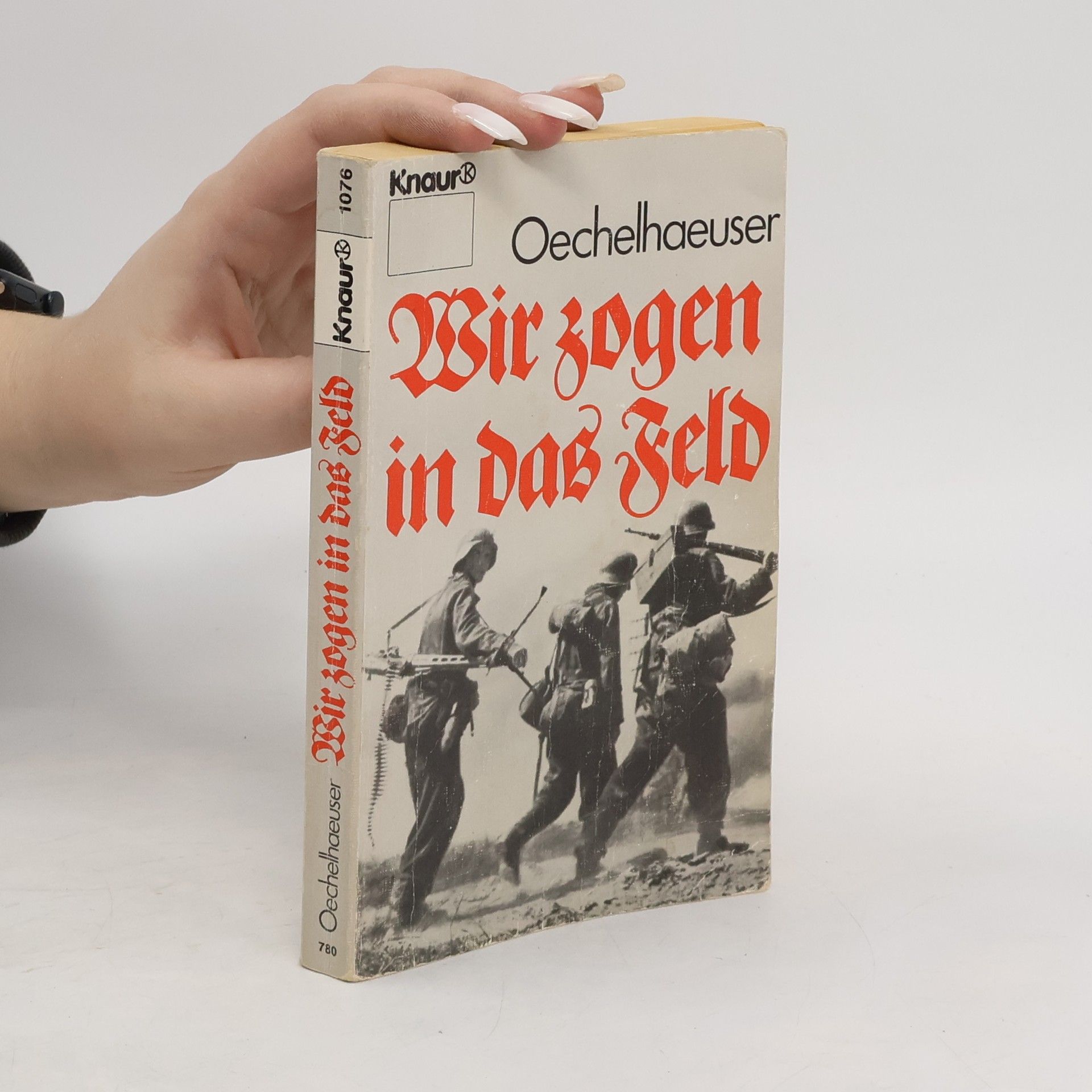 Justus W Von Oechelhaeuser Wir zogen in das Feld