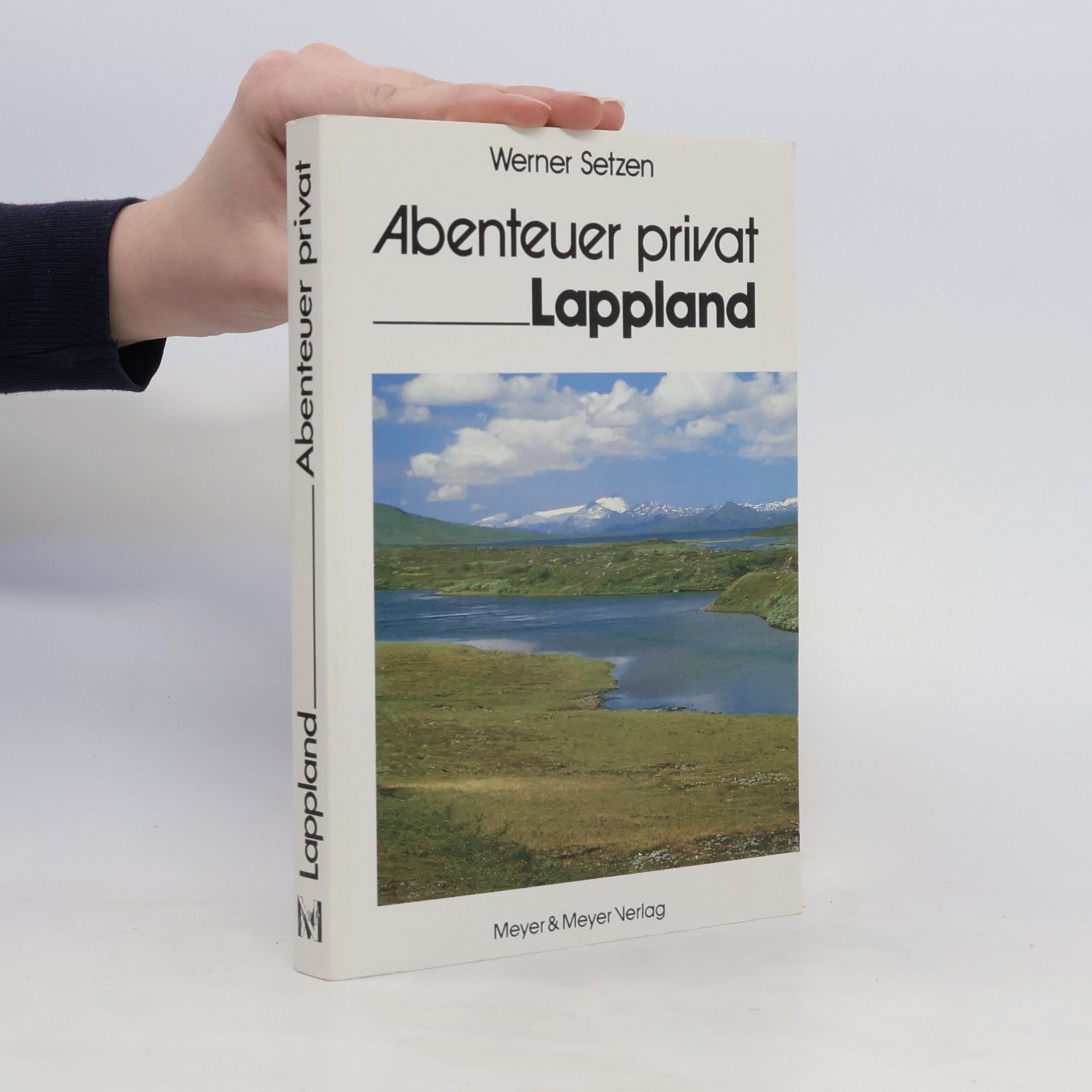 Werner Setzen Abenteuer privat - Lappland