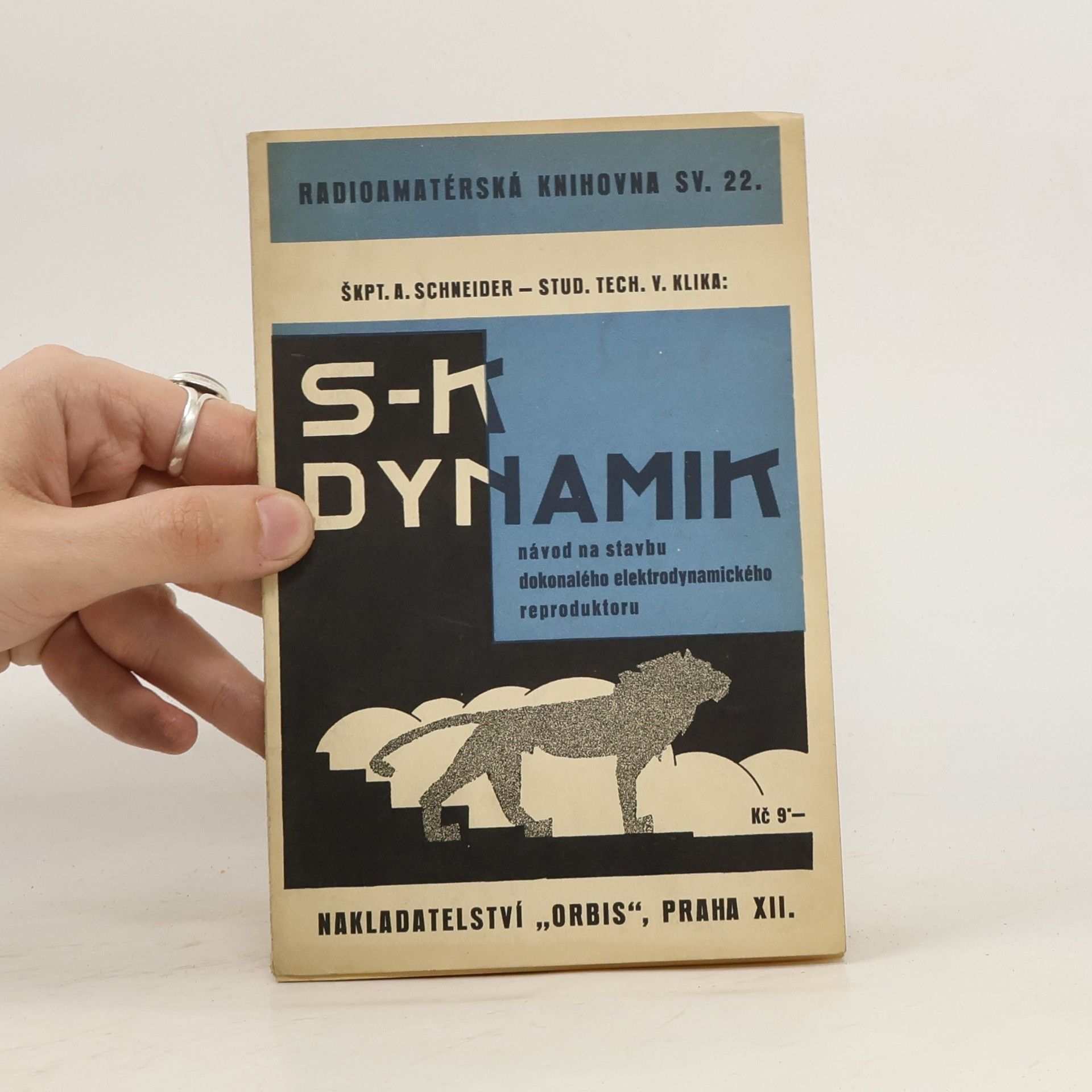 Adolf Schneider S-K Dynamik. Návod na stavbu dokonalého elektrodynamického reproduktoru se stavební přílohou ve skutečné velikosti