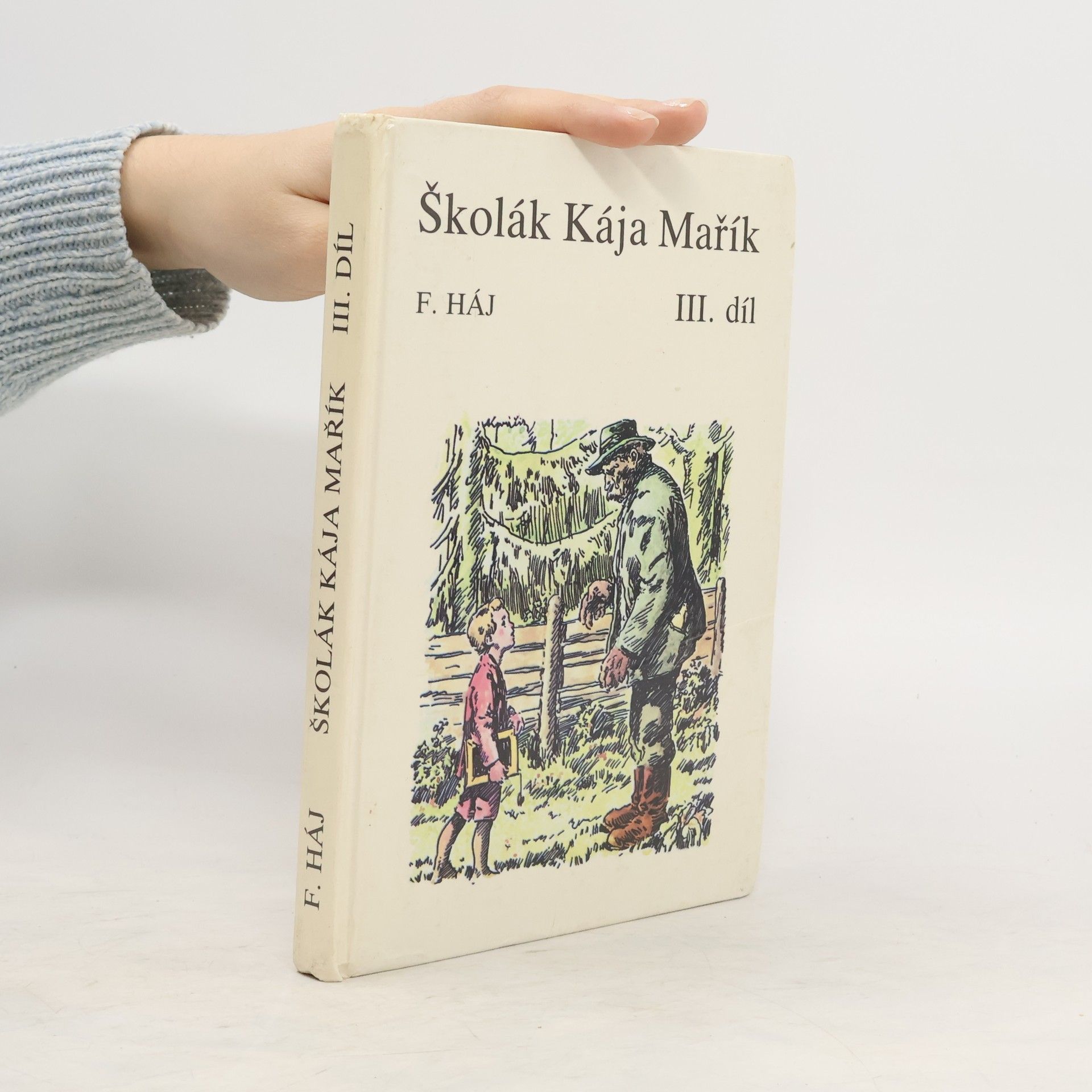 Felix Háj Školák Kája Mařík III. díl