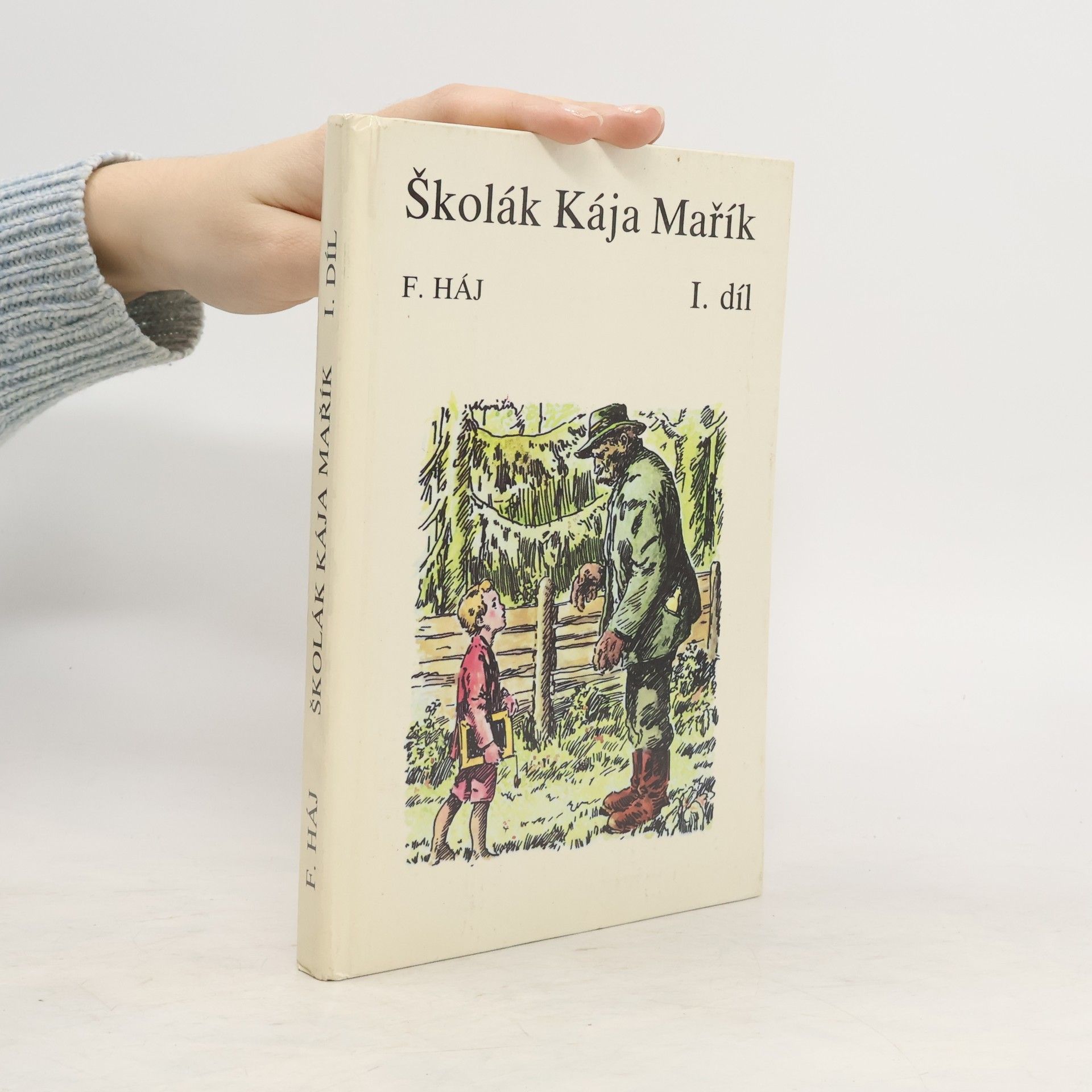 Felix Háj Školák Kája Mařík I. díl