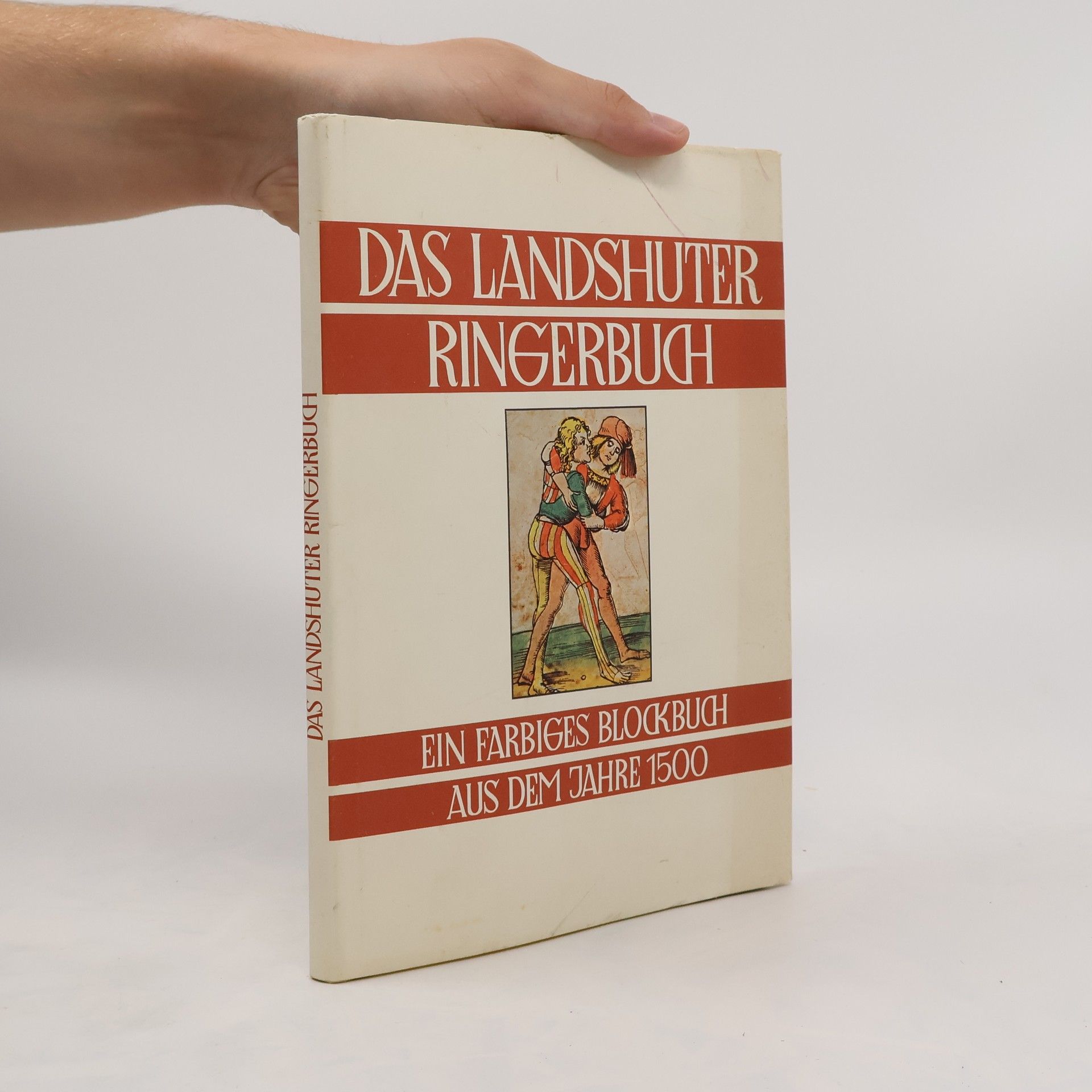 Hans Bleibrunner Das Landshuter Ringerbuch von Hans Wurm : ein farbiges Blockbuch aus dem Jahre 1500