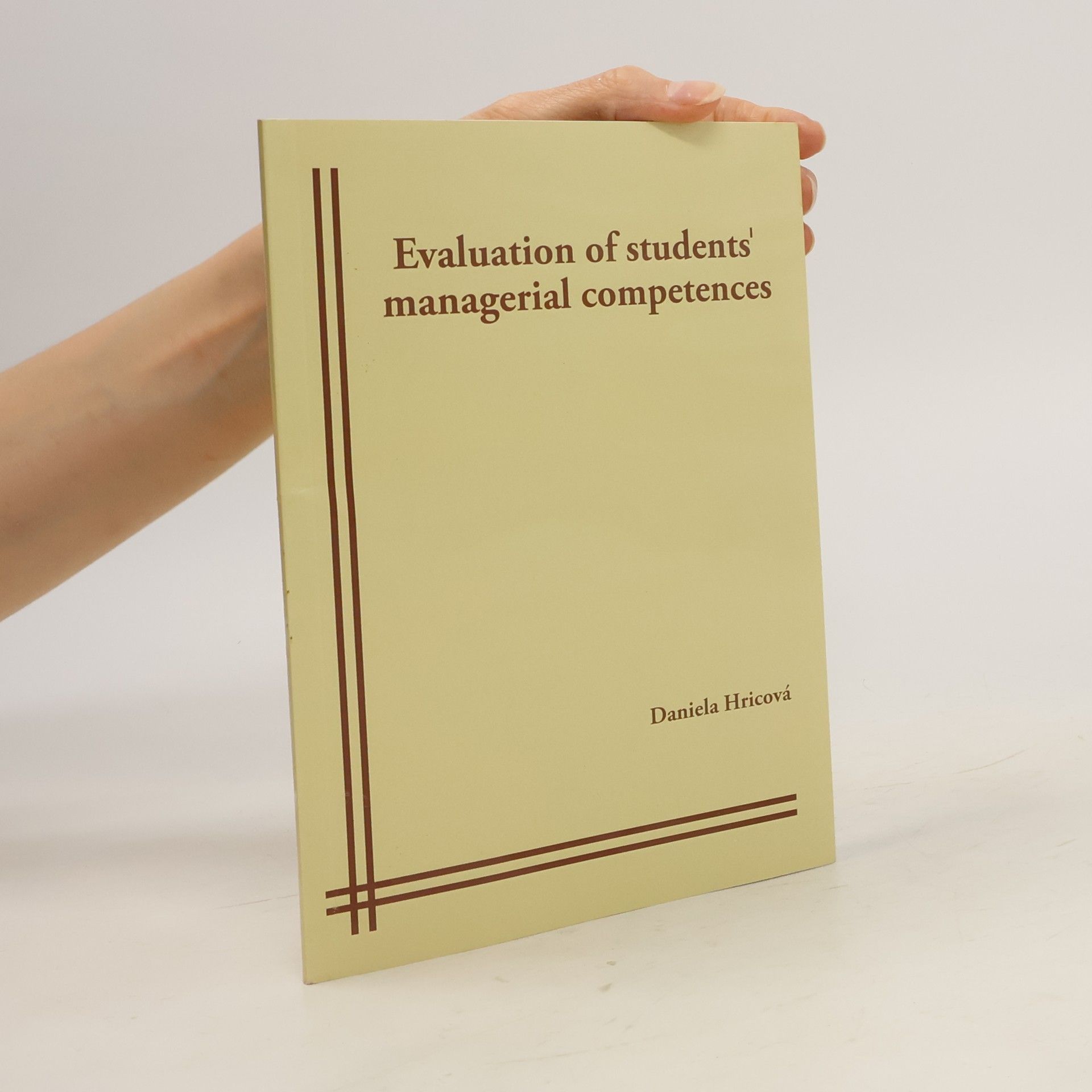 Daniela Hricová Evaluation of Students' Managerial Competences