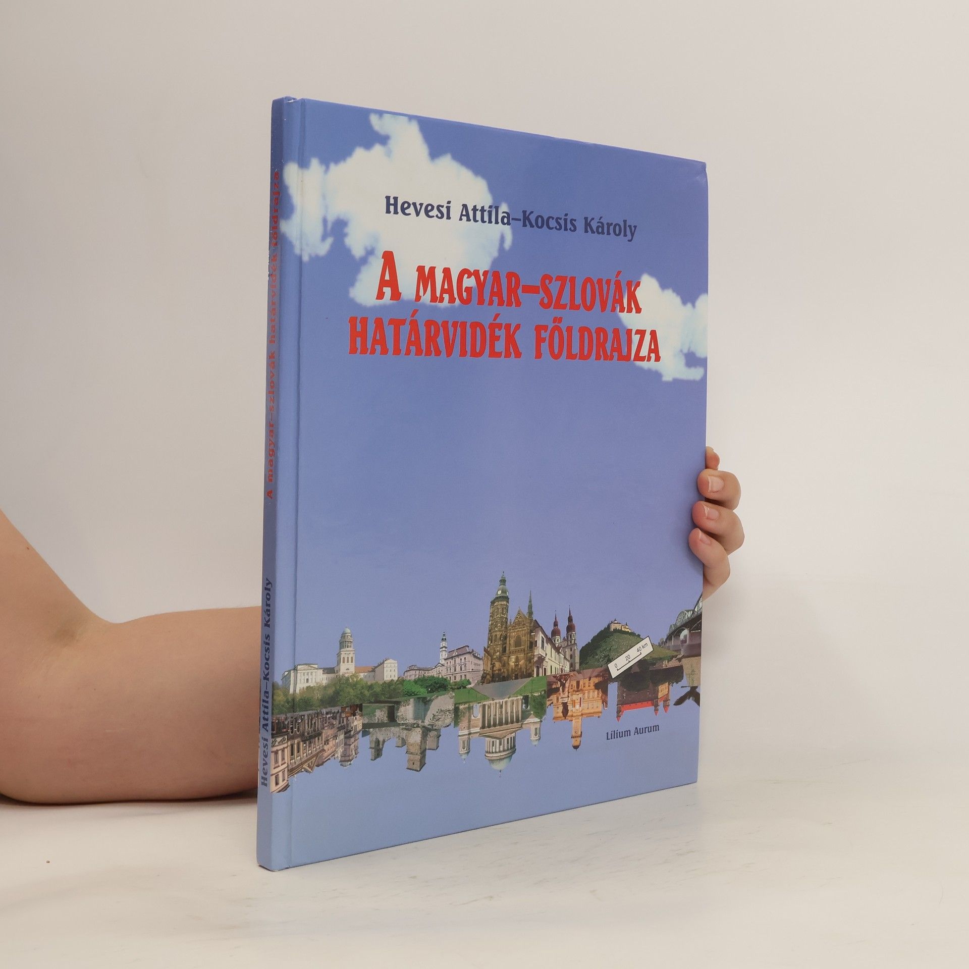 Attila Hevesi A magyar-szlovák határvidék földrajza