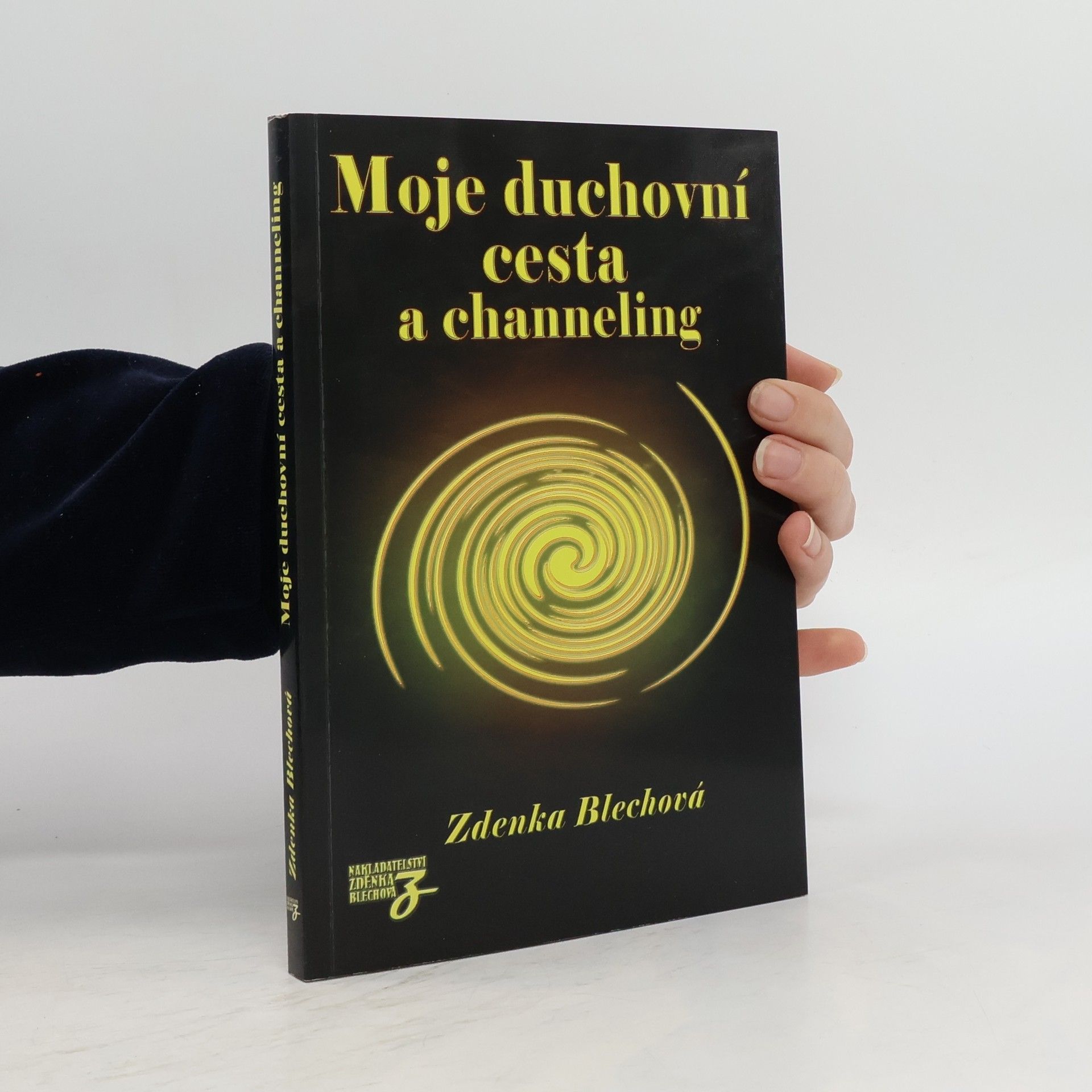 Zdenka Blechová Moje duchovní cesta a channeling