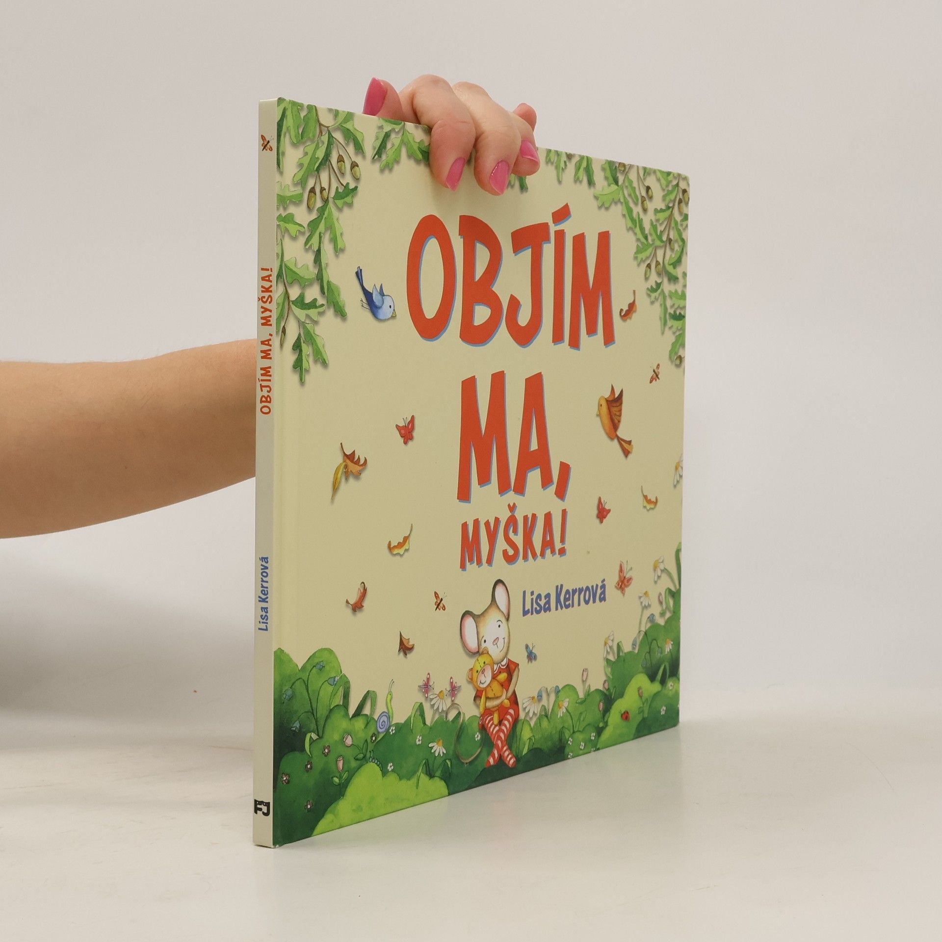 Lisa Kerr Objím ma, myška!