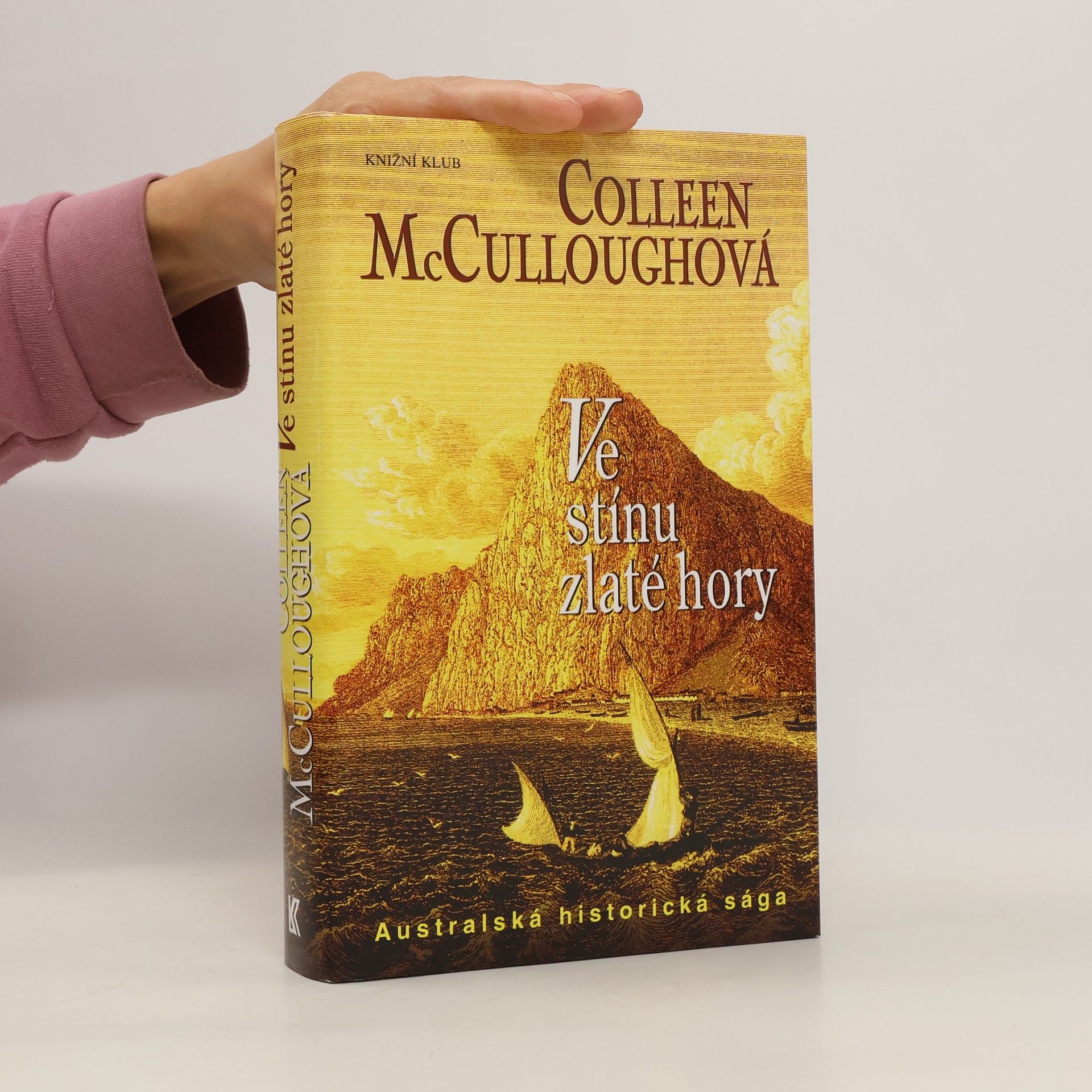 Colleen McCullough Ve stínu zlaté hory