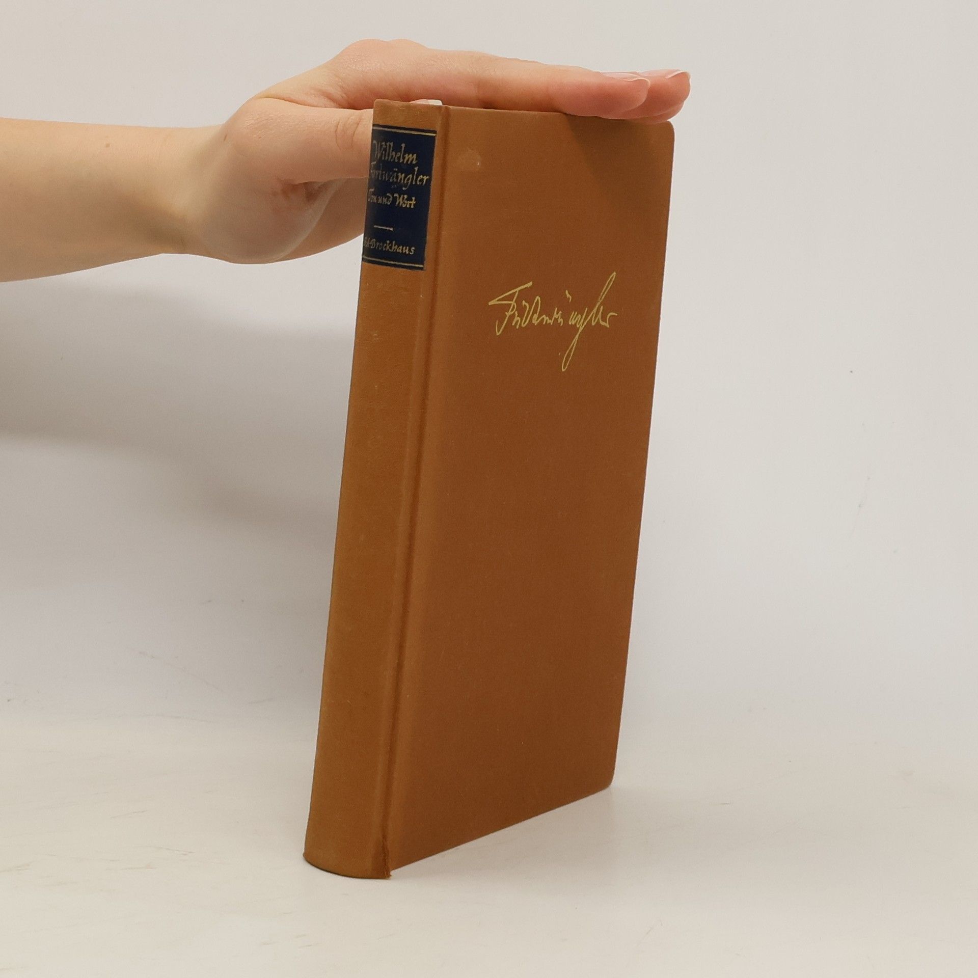 Wilhelm Furtwängler Ton und Wort. Aufsätze und Vorträge 1918 bis 1954