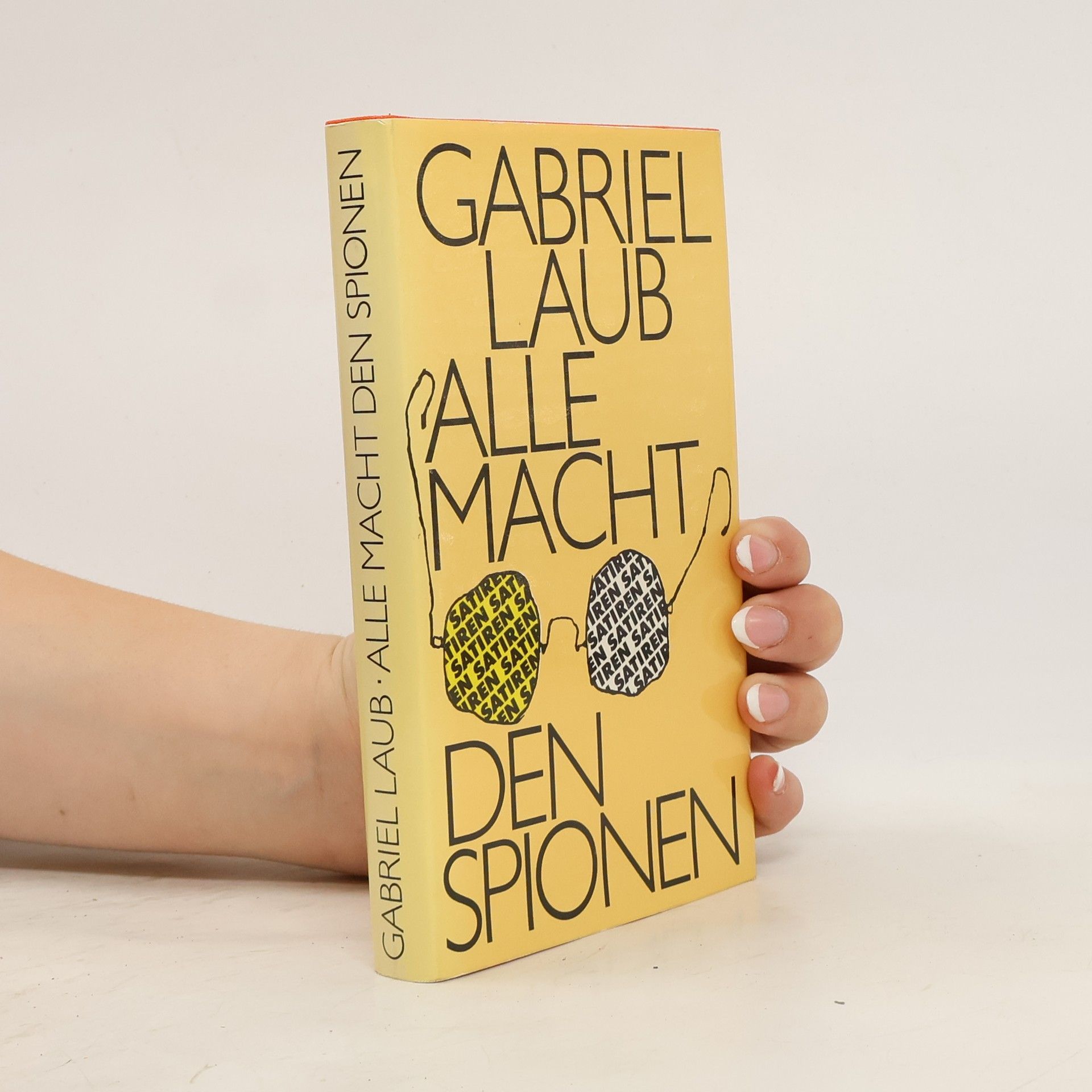 Gabriel Laub Alle macht den Spionen!
