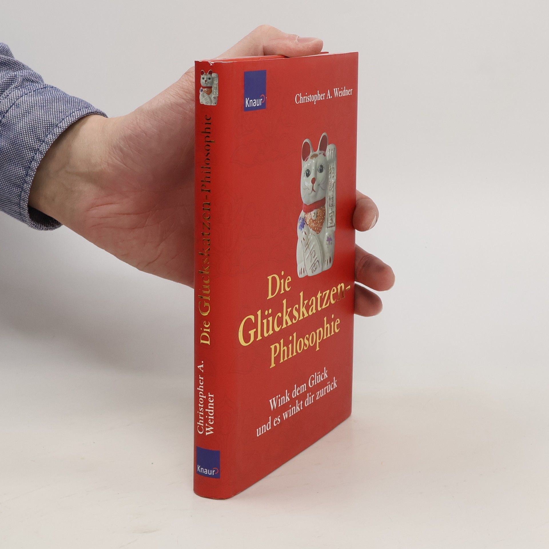 Christopher A. Weidner Die Glückskatzen-Philosophie