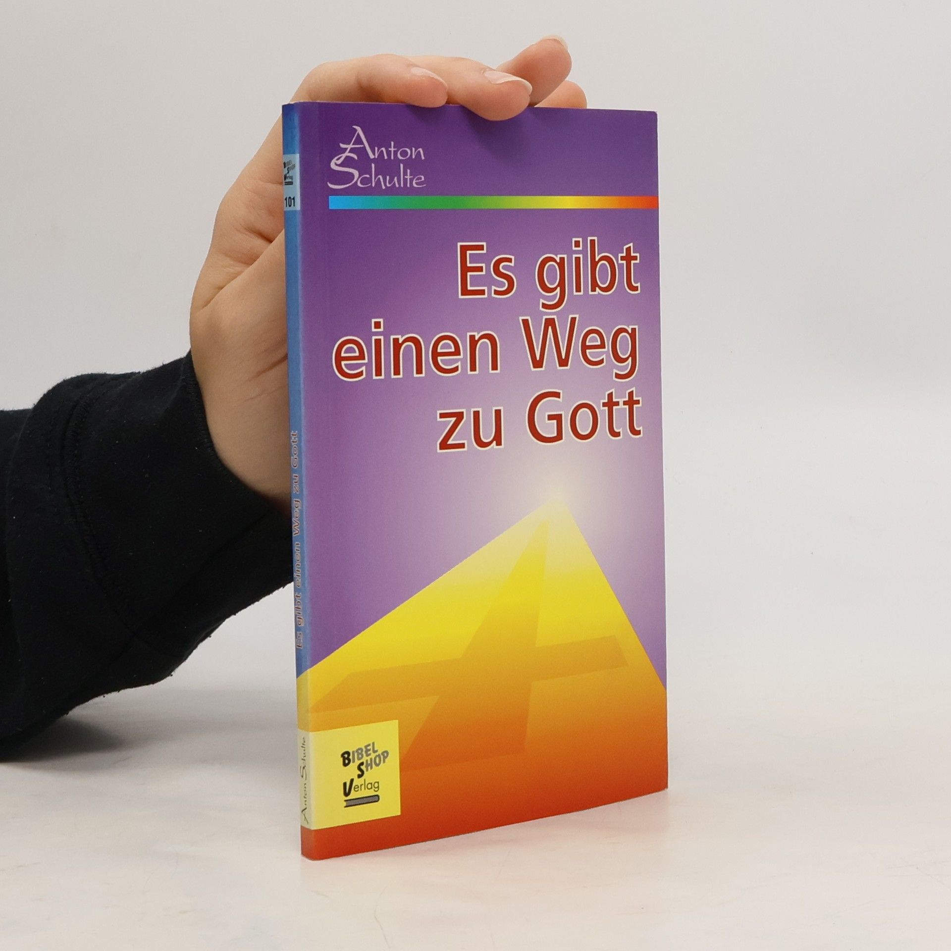 Anton Schulte Es gibt einen Weg zu Gott