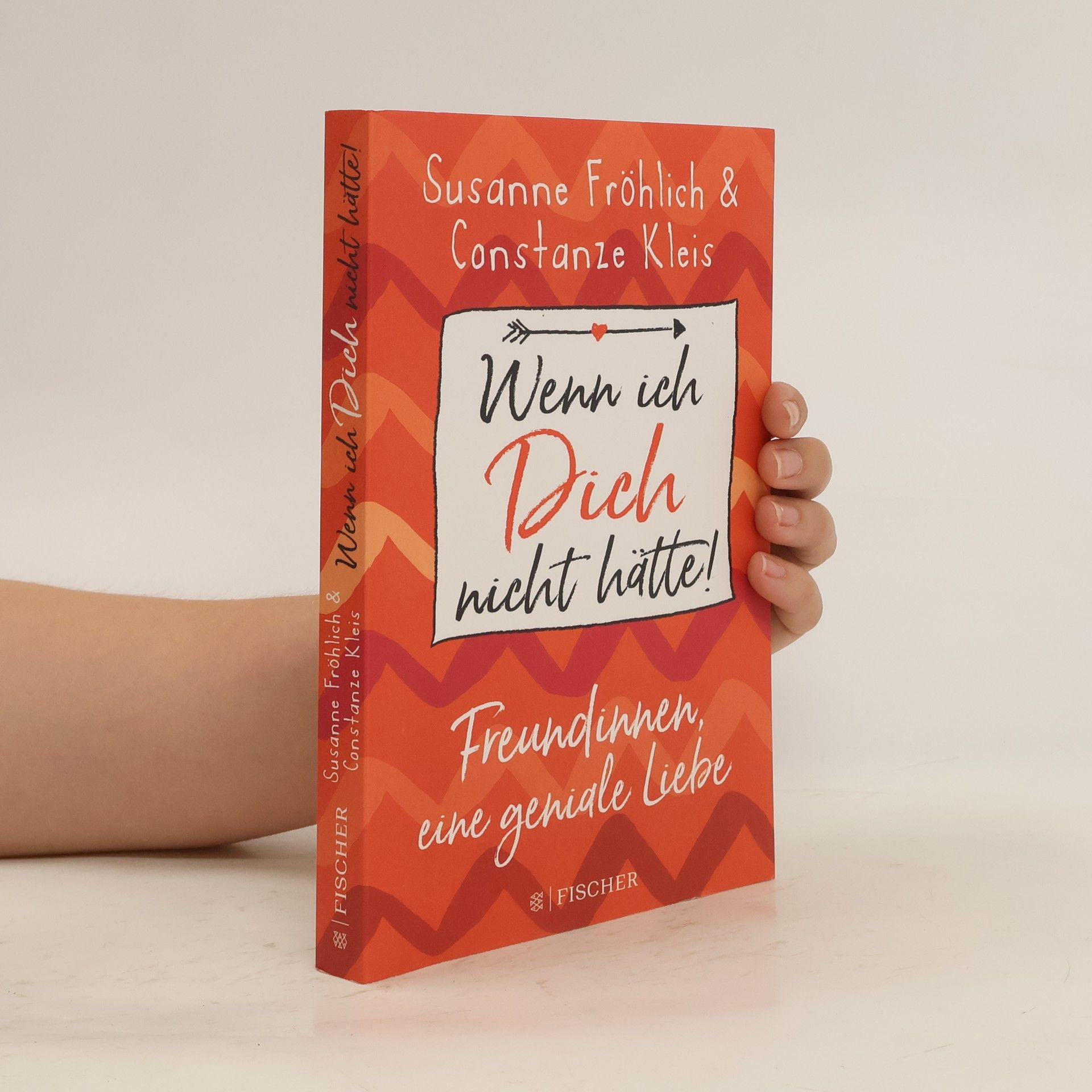 Constanze Kleis Wenn ich Dich nicht hätte! Freundinnen, eine geniale Liebe