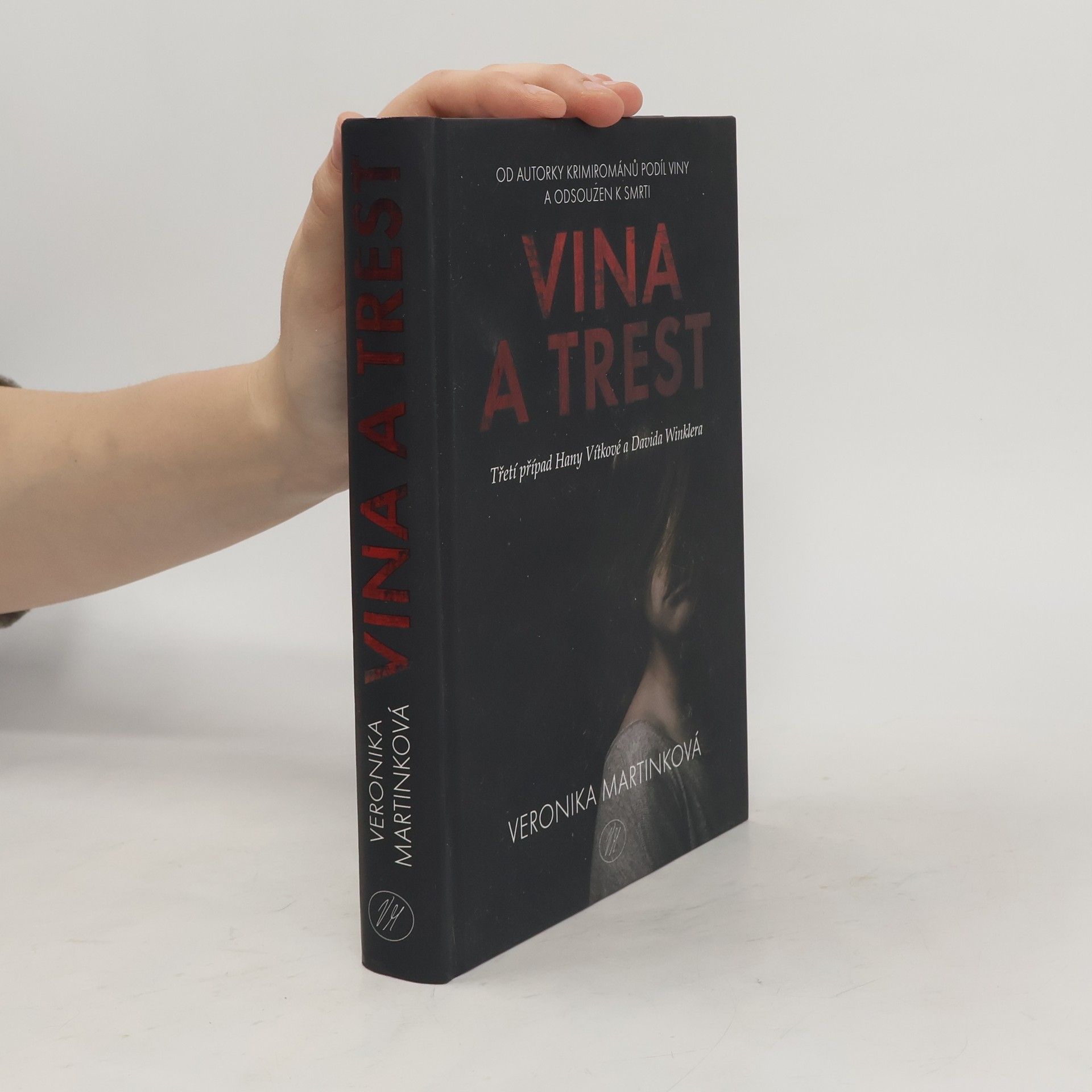 Veronika Martinková Vina a trest. Třetí případ Hany Vítkové a Davida Winklera