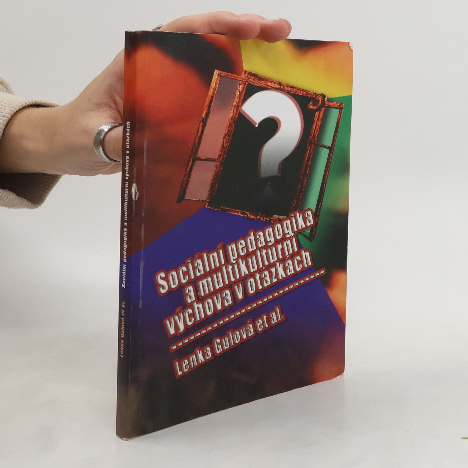 Lenka Gulová Sociální pedagogika a multikulturní výchova v otázkách