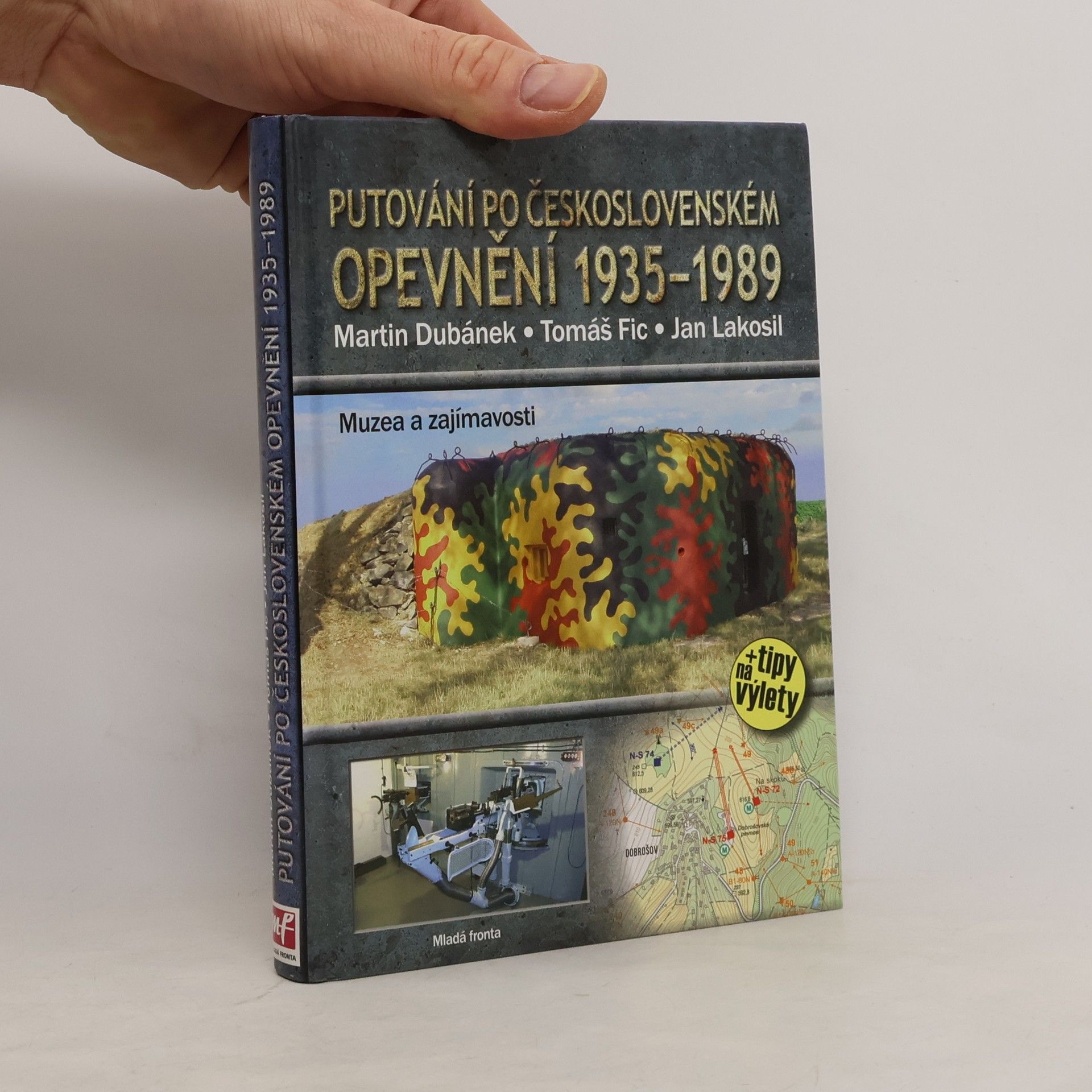 Martin Dubánek Putování po československém opevnění 1935-1989