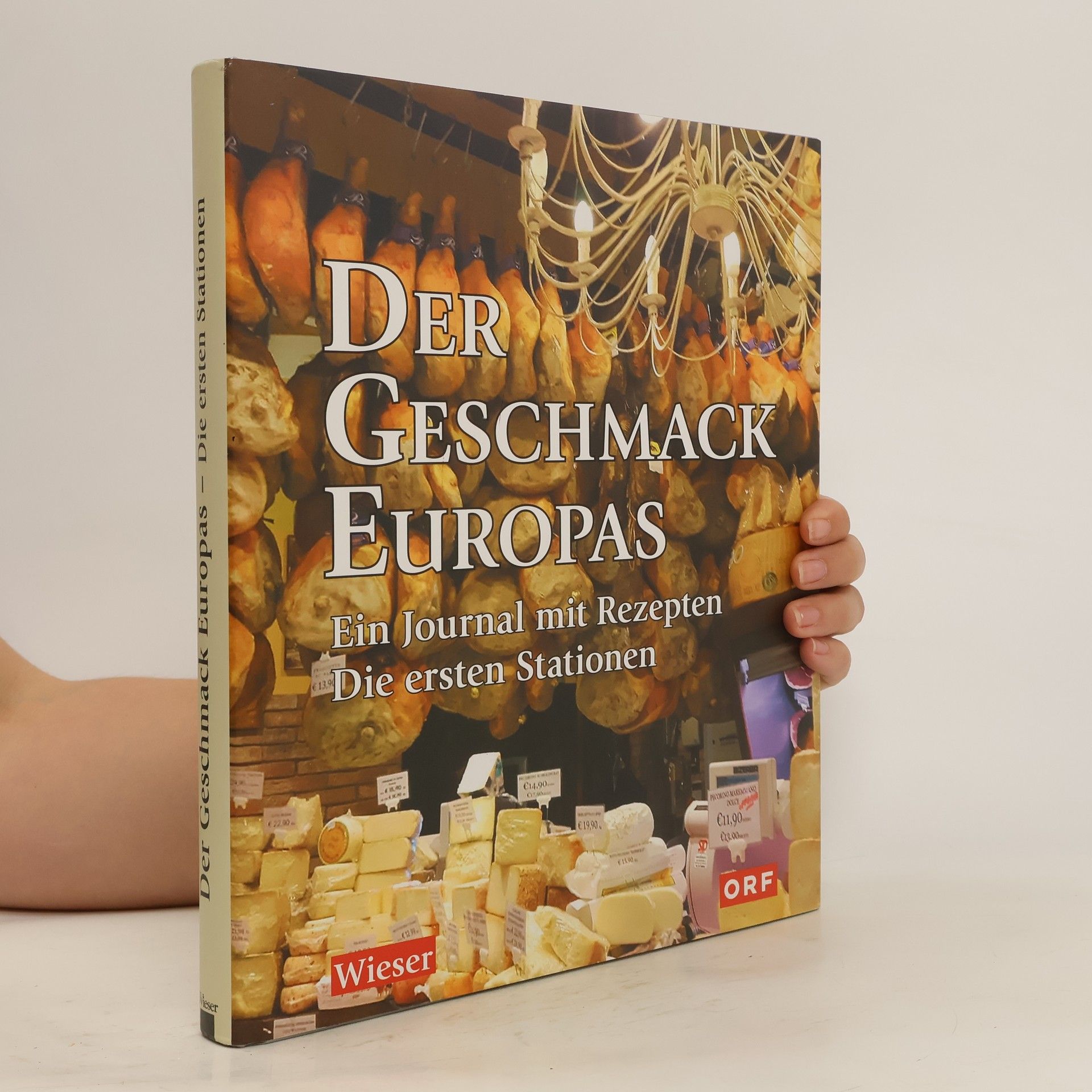 Lojze Wieser Der Geschmack Europas