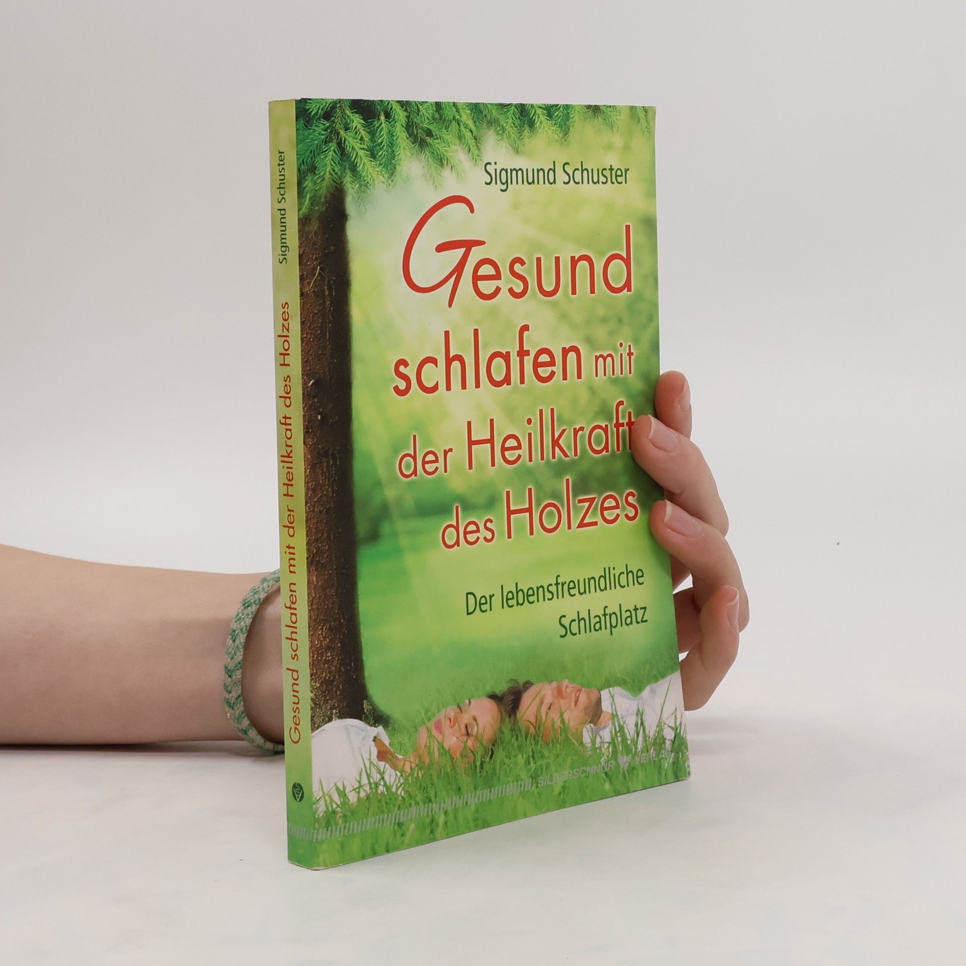 Sigmund Schuster Gesund schlafen mit der Heilkraft des Holzes