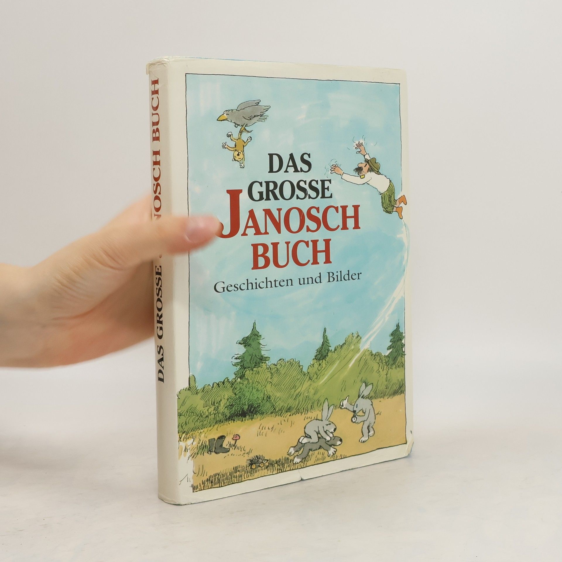 Janosch Das große Janosch Buch :  Geschichten und Bilder